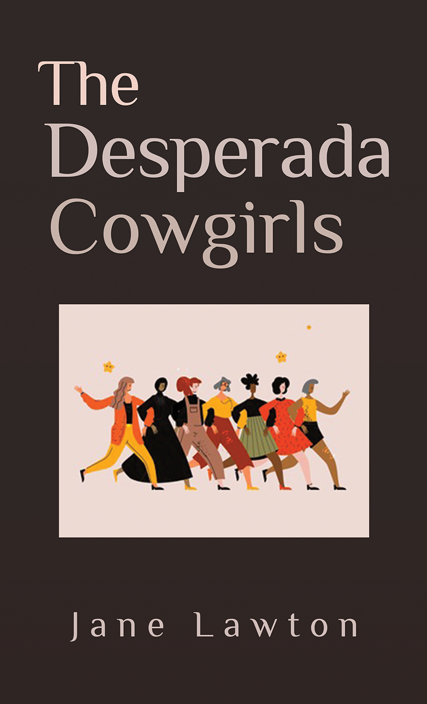 This image is the cover for the book The Desperada Cowgirls