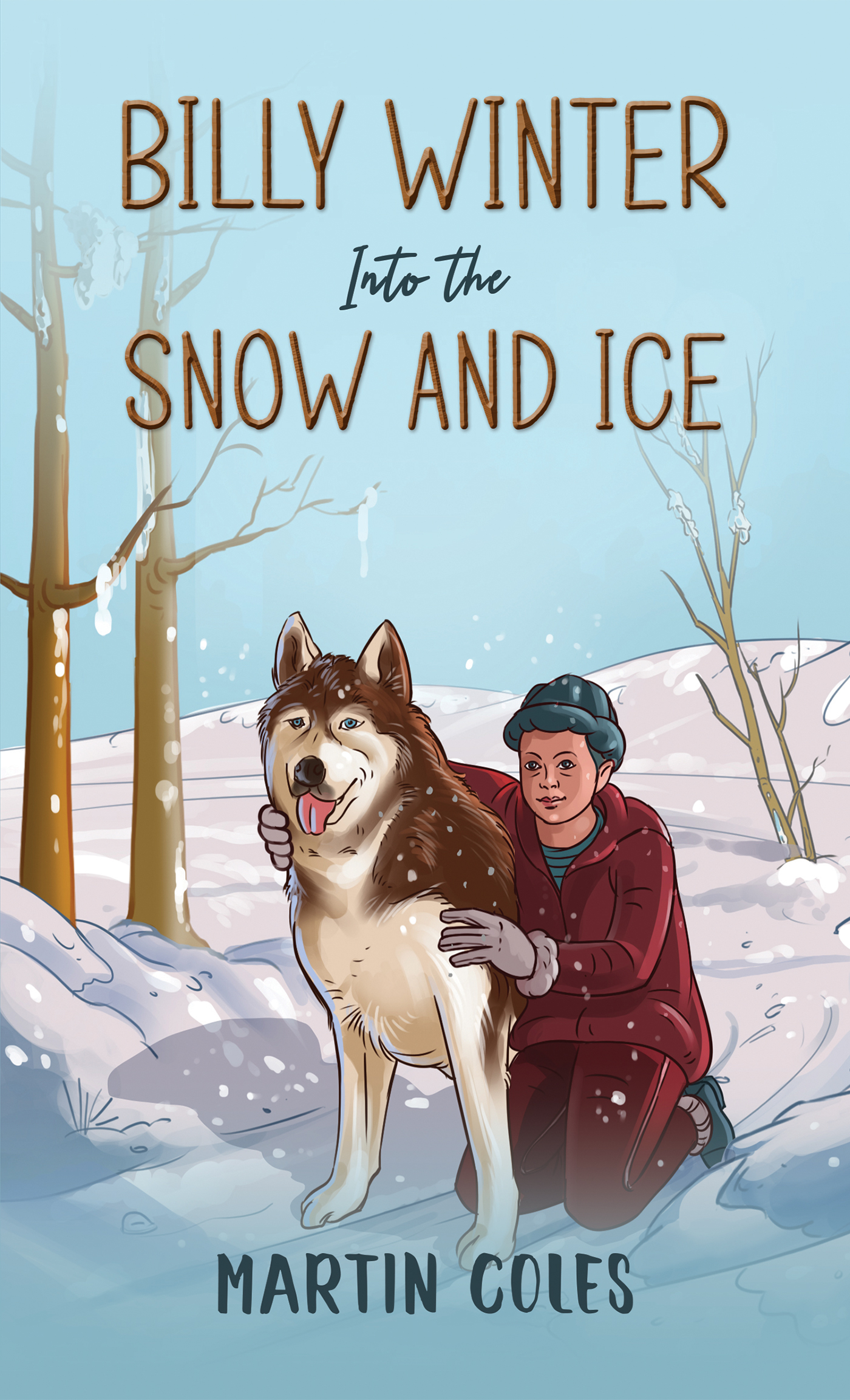This image is the cover for the book Billy Winter - Into the Snow and Ice