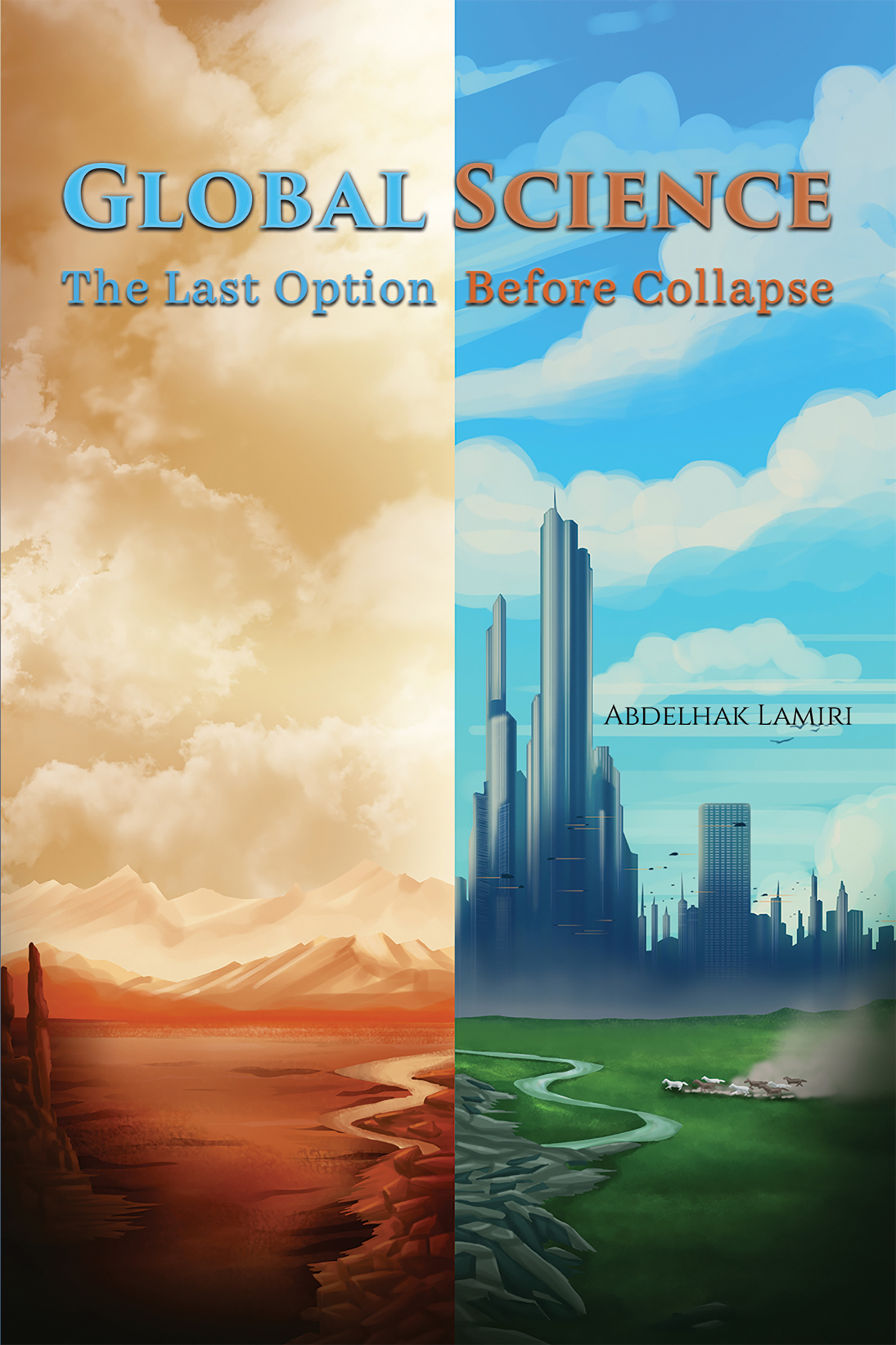 This image is the cover for the book Global Science: The Last Option Before Collapse