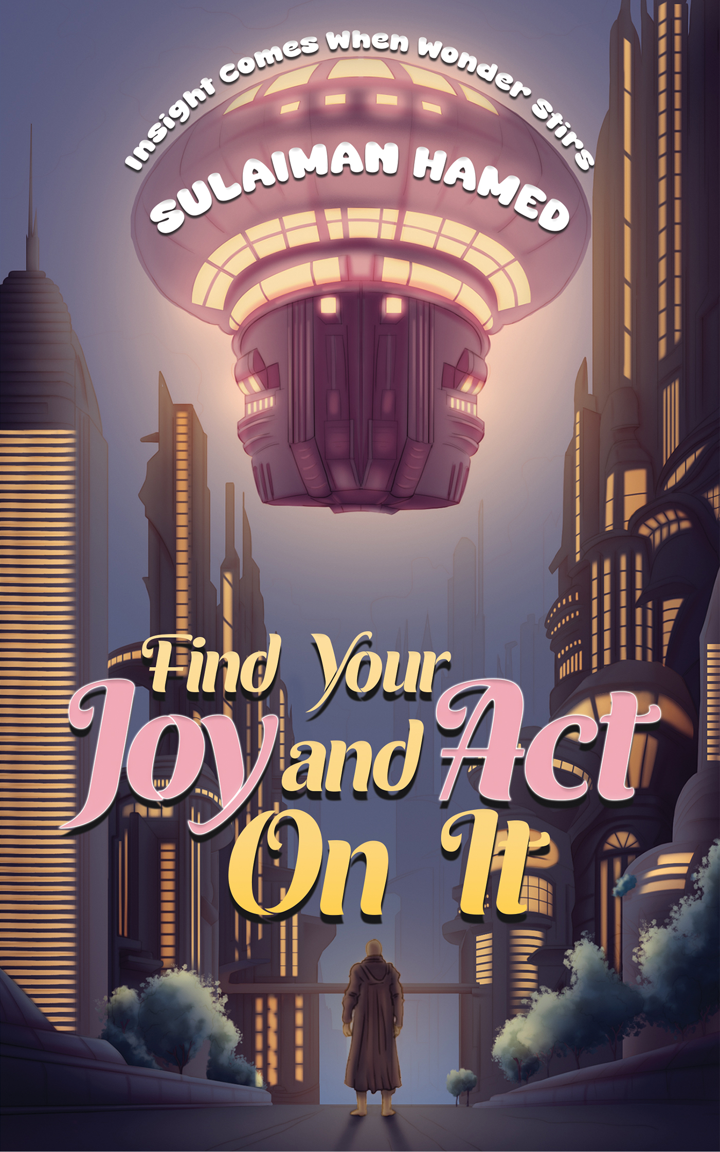 This image is the cover for the book Find Your Joy and Act On It