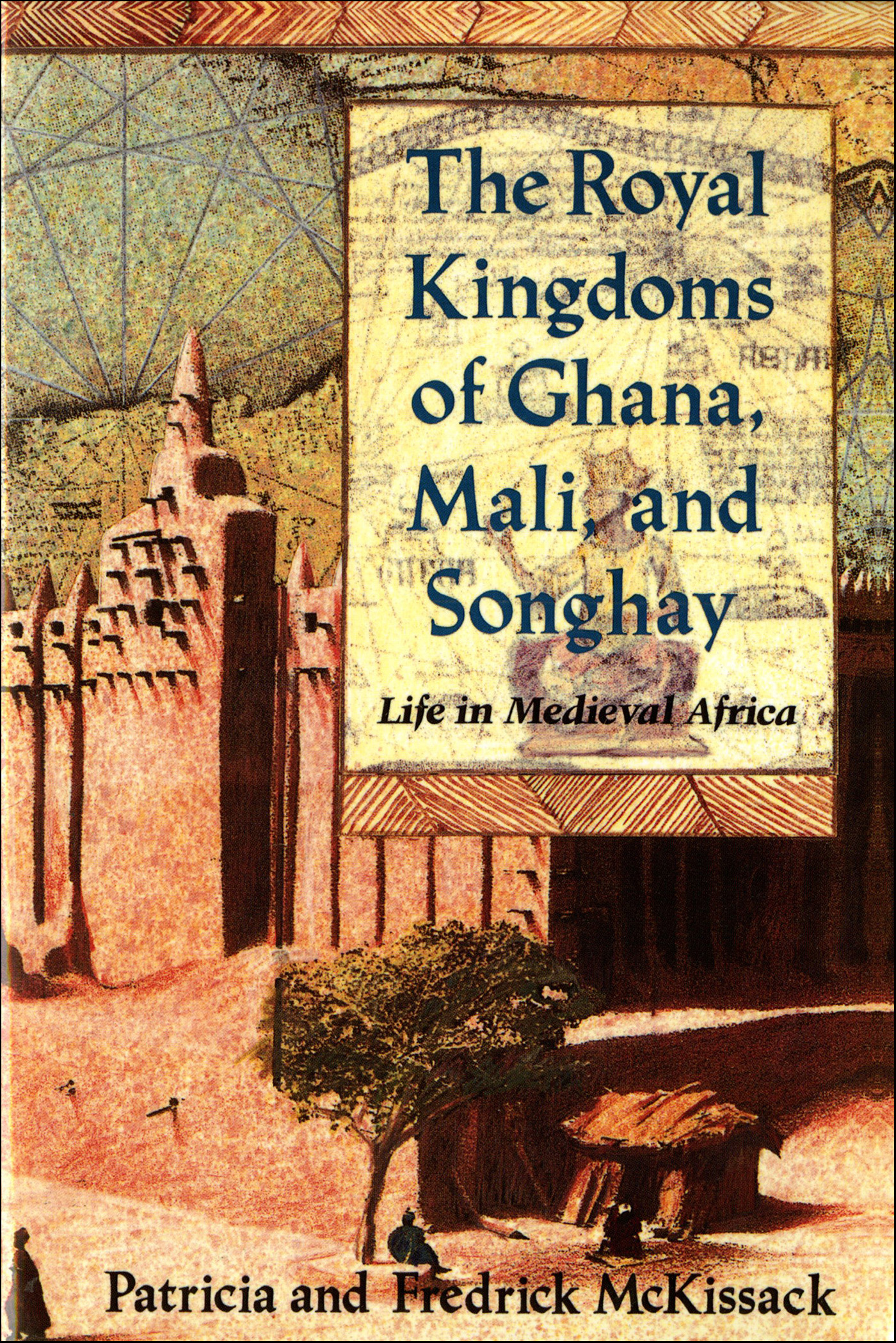 This image is the cover for the book Royal Kingdoms of Ghana, Mali, and Songhay