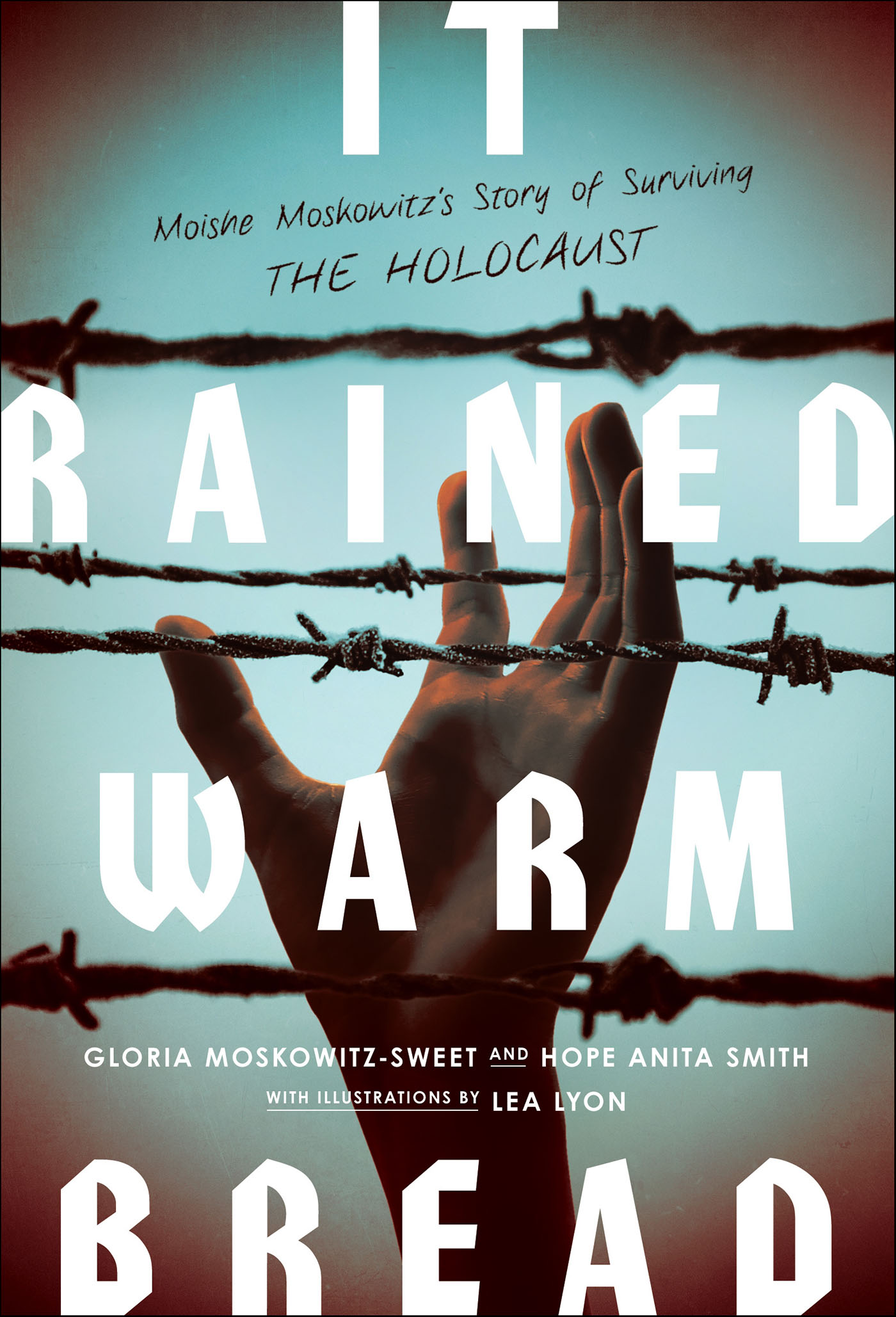 This image is the cover for the book It Rained Warm Bread