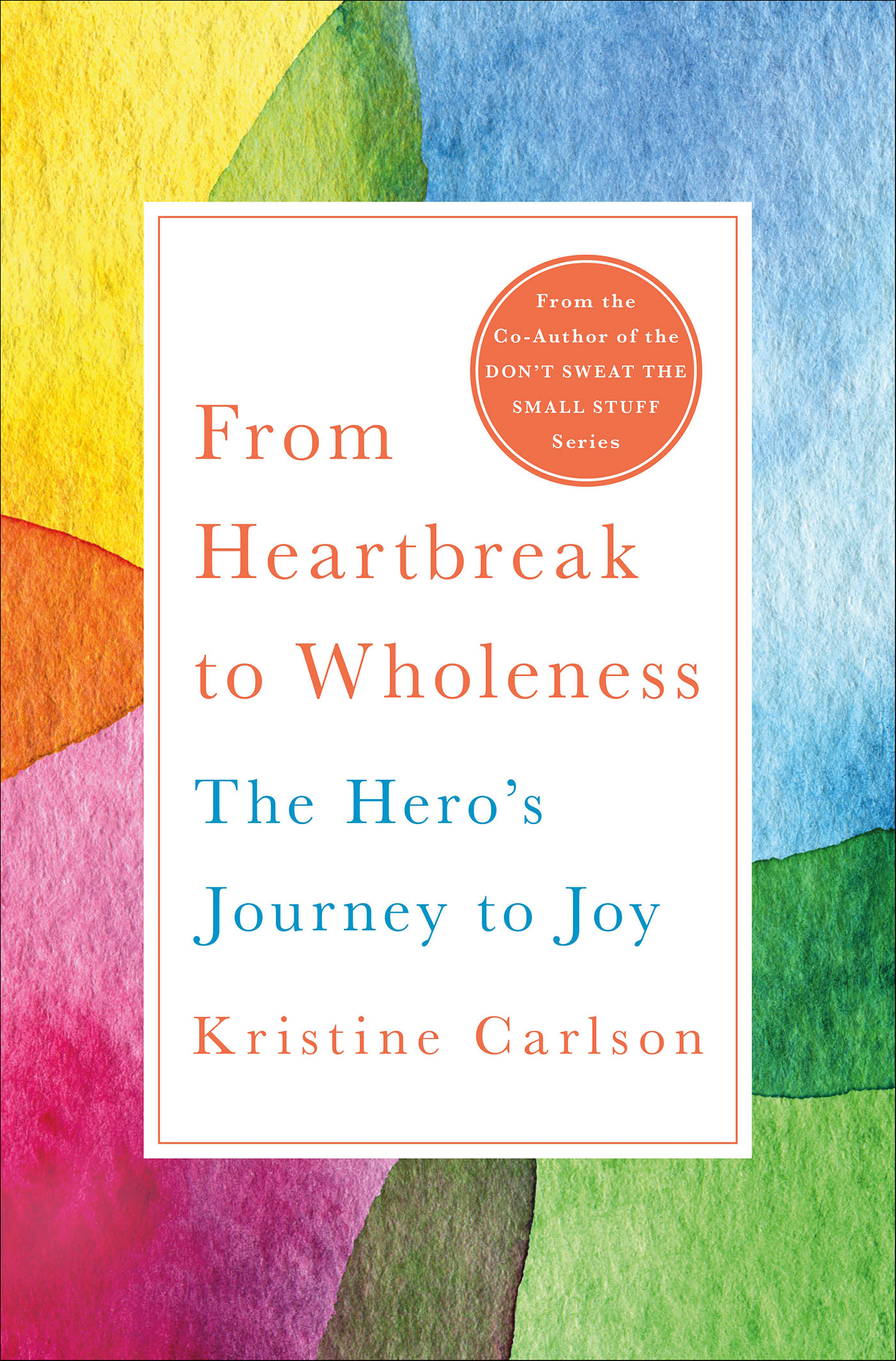 This image is the cover for the book From Heartbreak to Wholeness