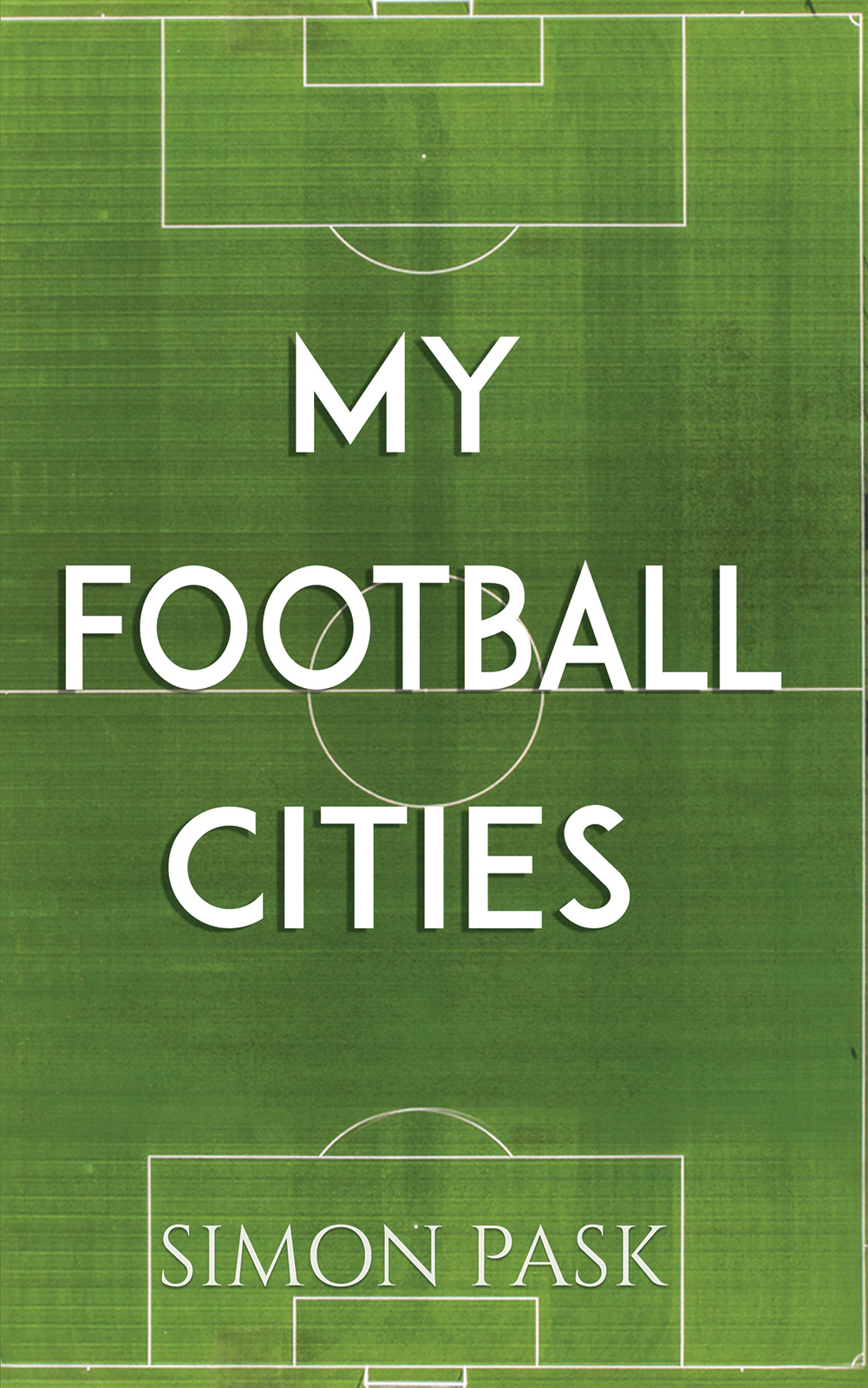 This image is the cover for the book My Football Cities
