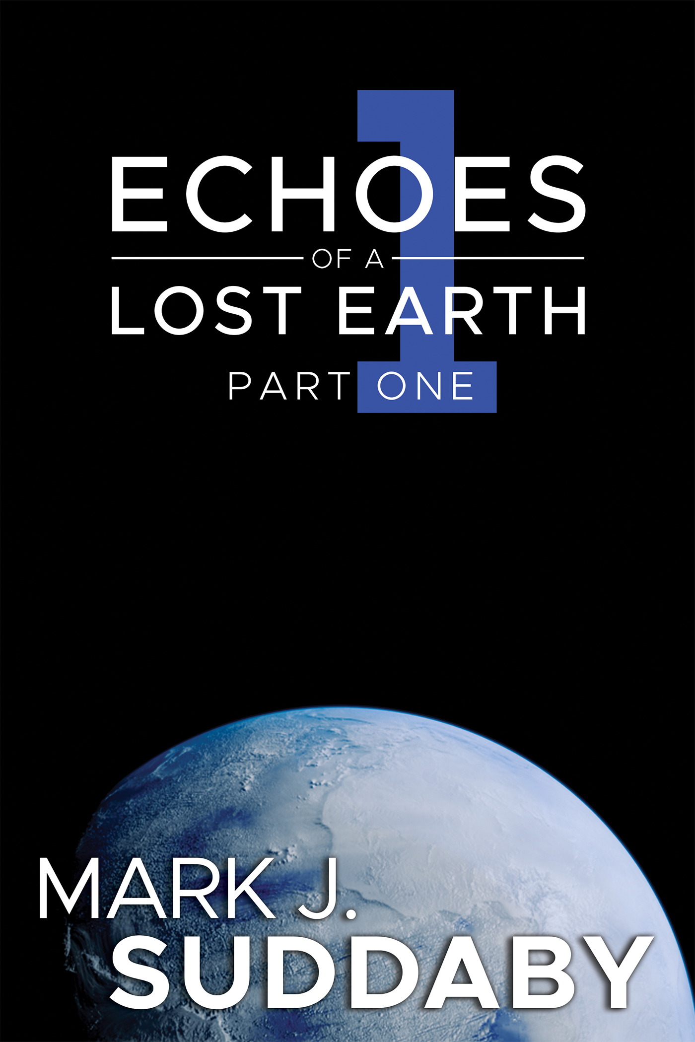This image is the cover for the book Echoes of a Lost Earth Part One