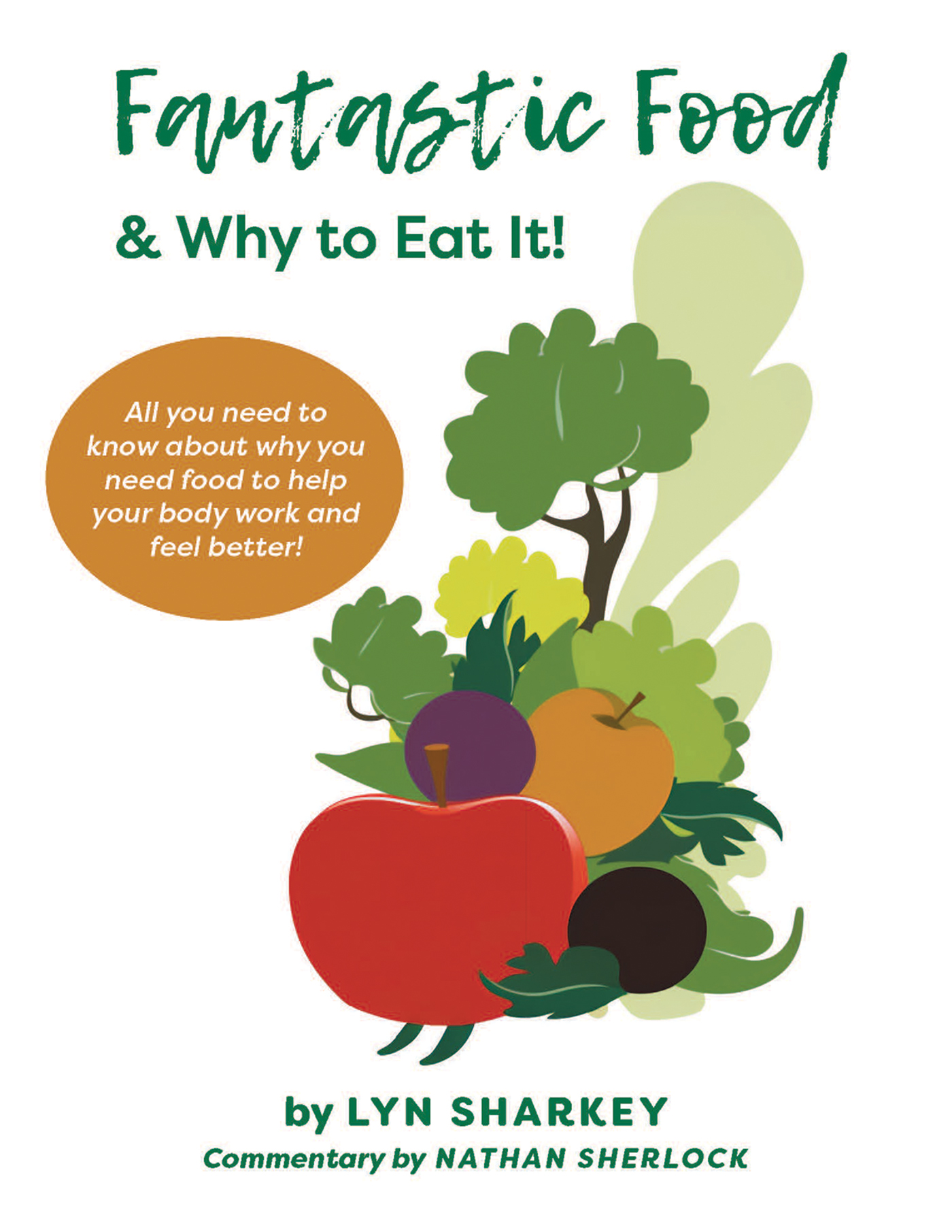 This image is the cover for the book Fantastic Food & Why To Eat It!