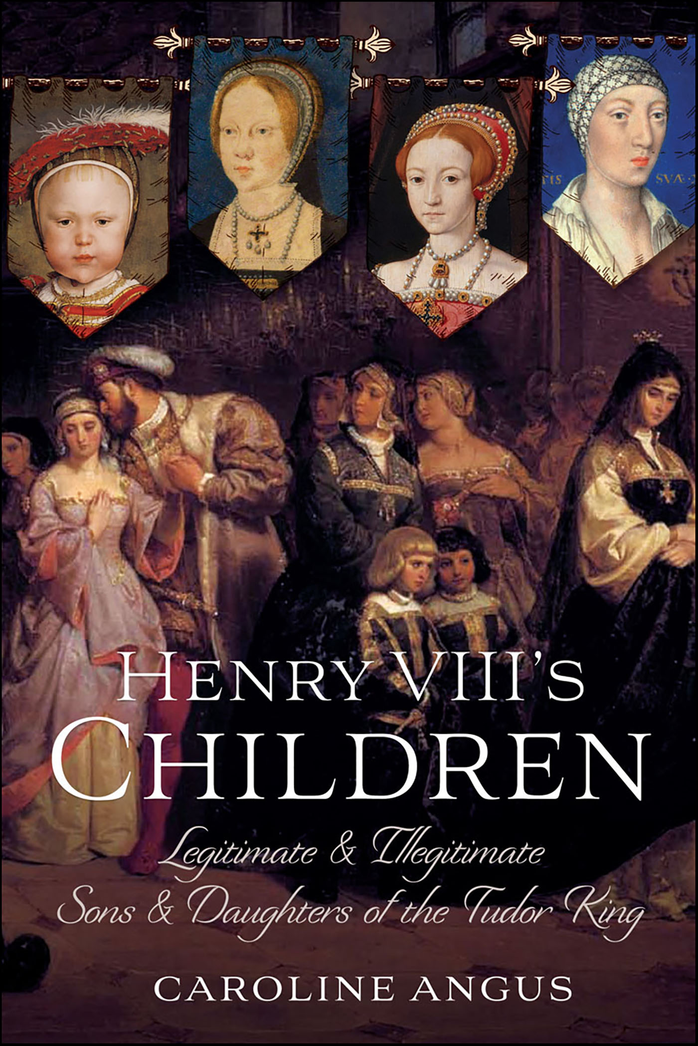 This image is the cover for the book Henry VIII's Children
