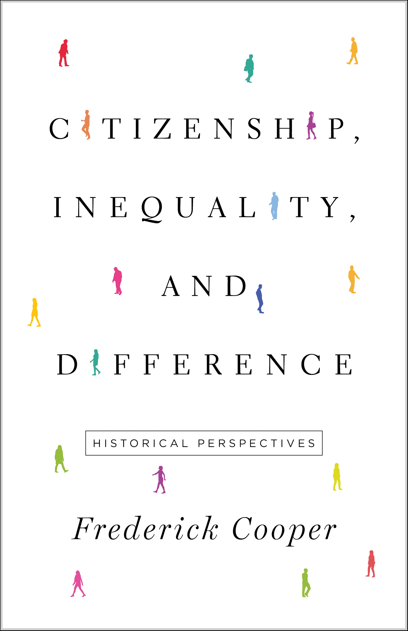 This image is the cover for the book Citizenship, Inequality, and Difference, The Lawrence Stone Lectures