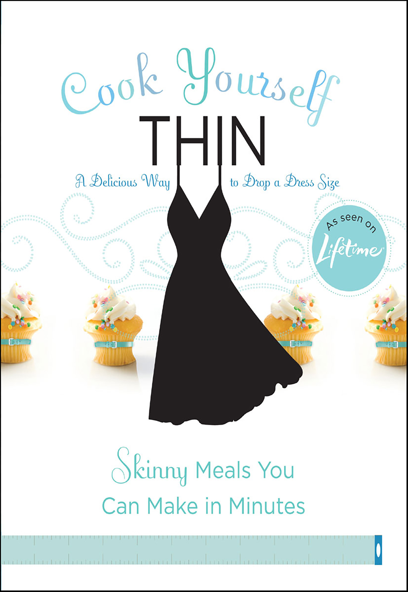 This image is the cover for the book Cook Yourself Thin