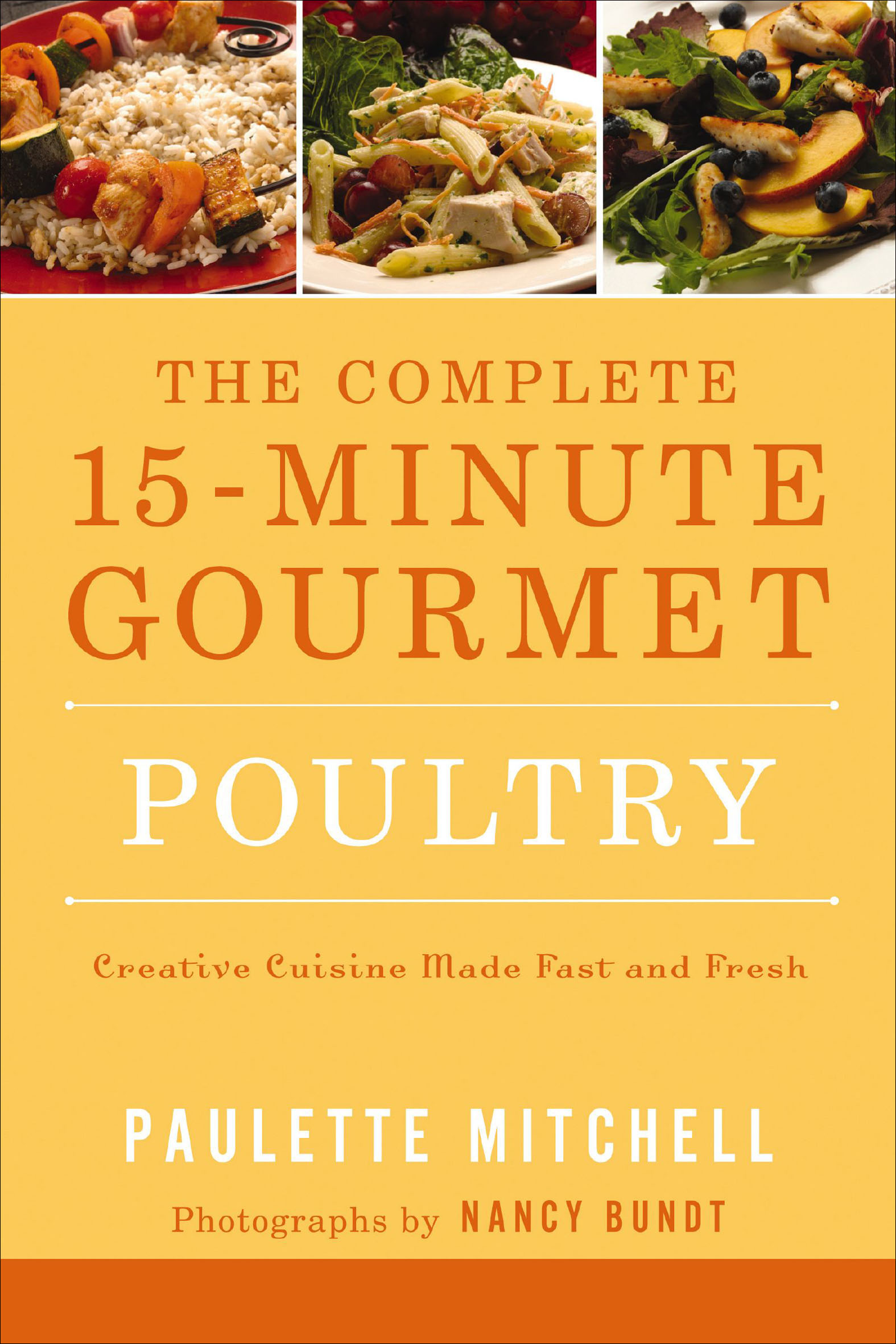 This image is the cover for the book Complete 15-Minute Gourmet: Poultry, The Complete 15-Minute Gourmet