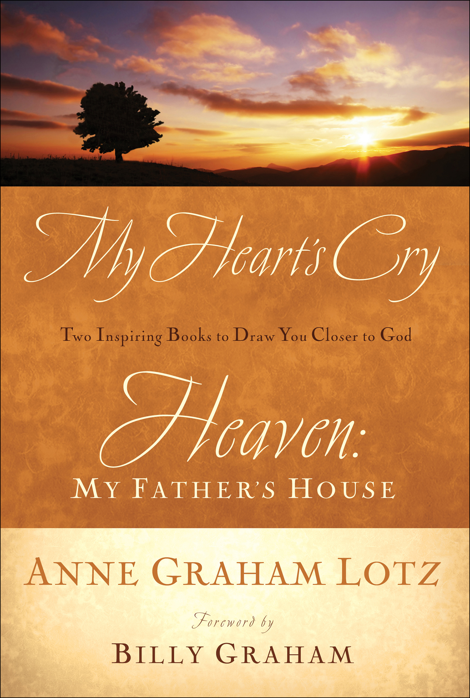 This image is the cover for the book My Heart's Cry and Heaven: My Father's House