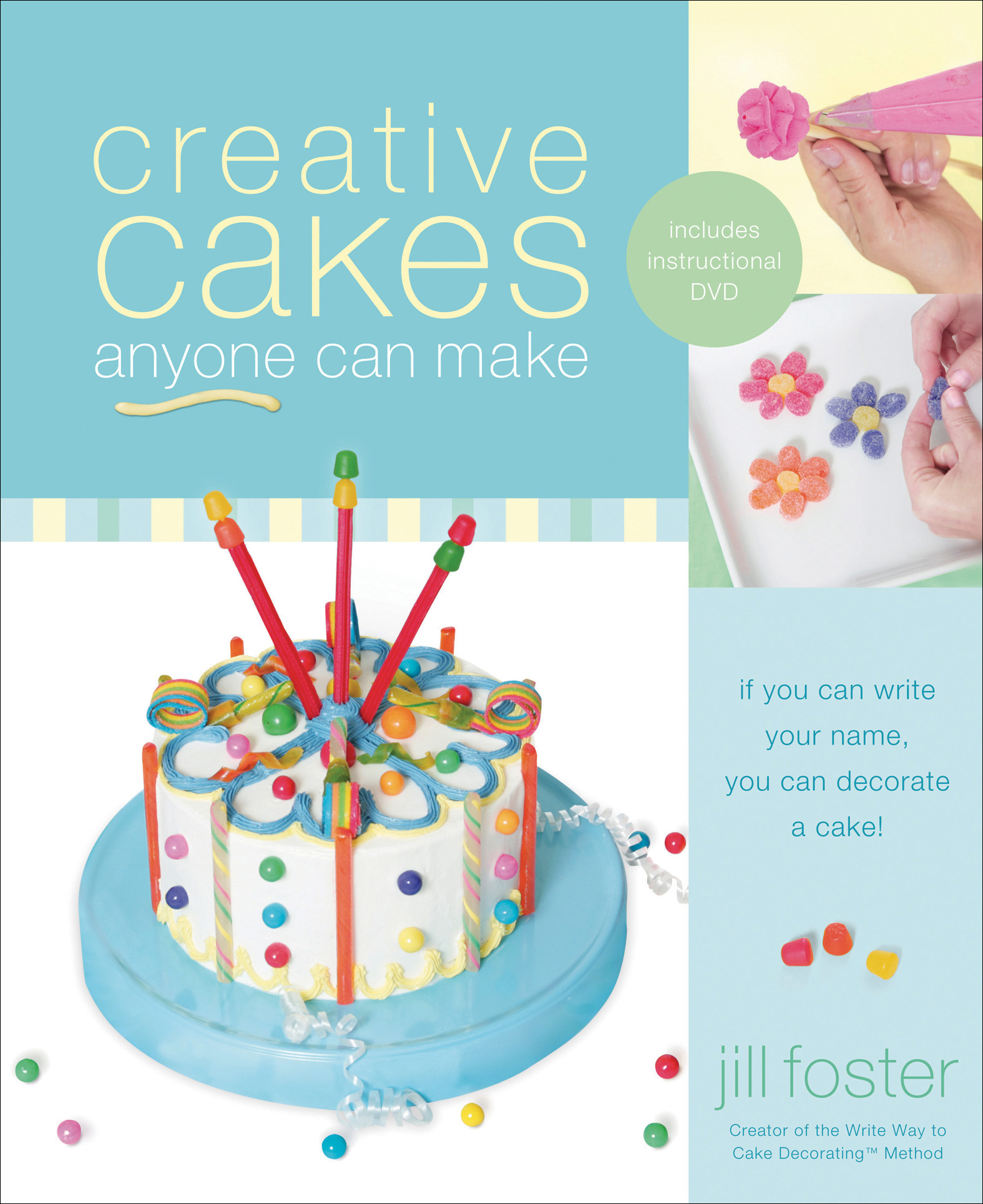 This image is the cover for the book Creative Cakes Anyone Can Make