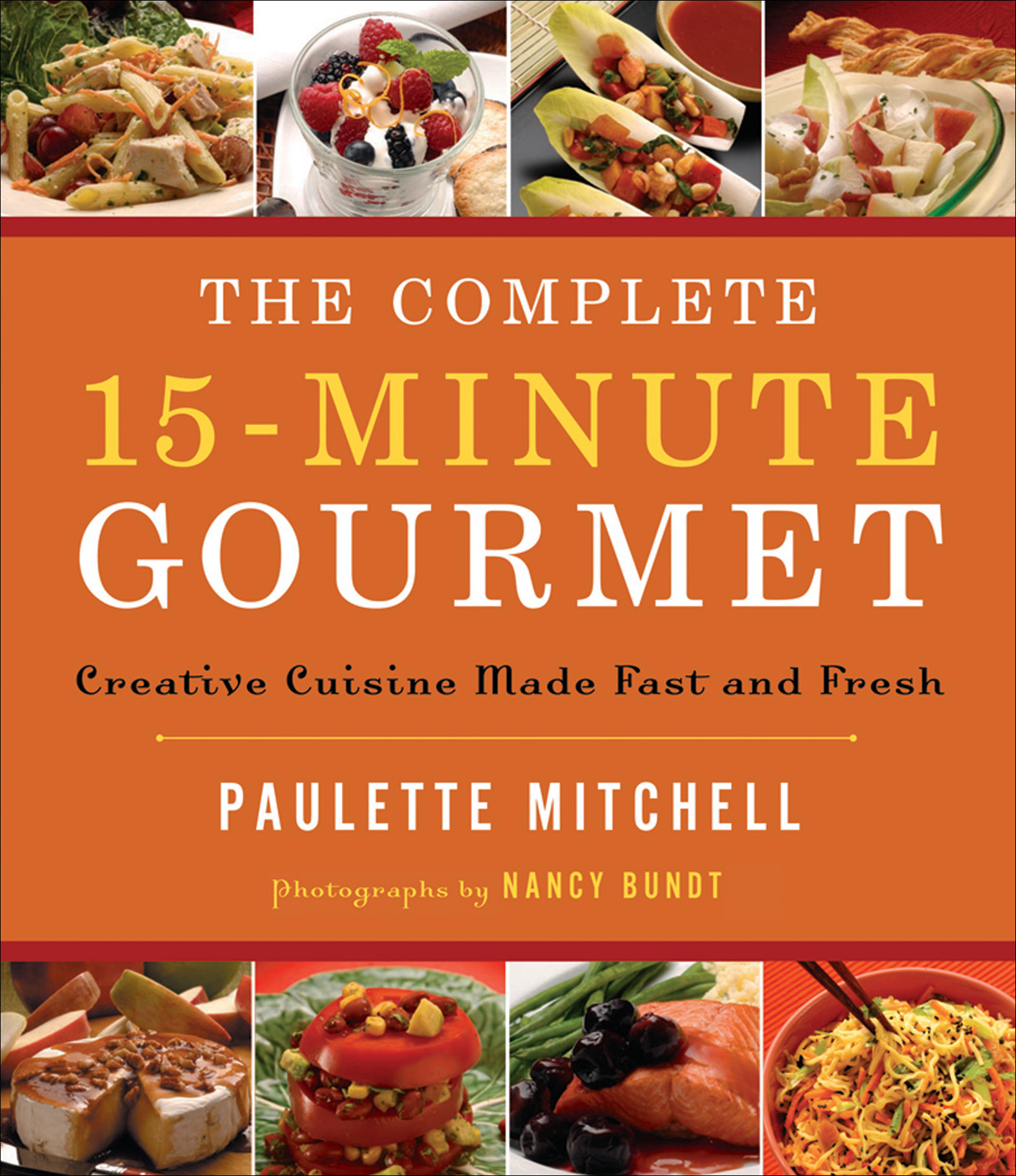 This image is the cover for the book Complete 15-Minute Gourmet, The Complete 15-Minute Gourmet