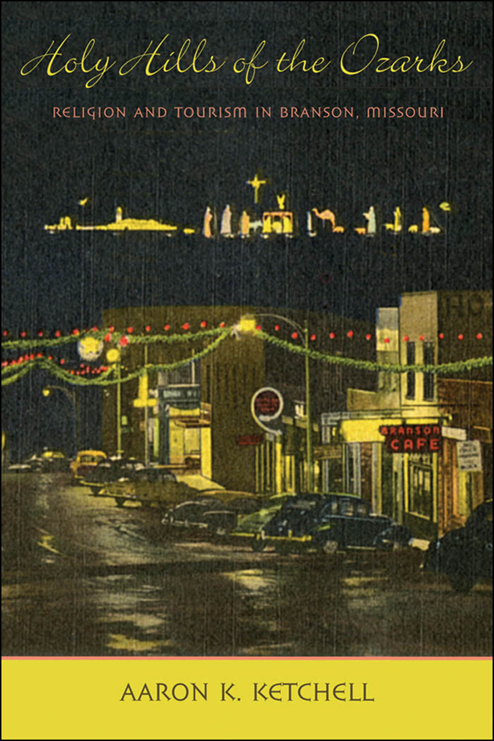 This image is the cover for the book Holy Hills of the Ozarks, Lived Religions