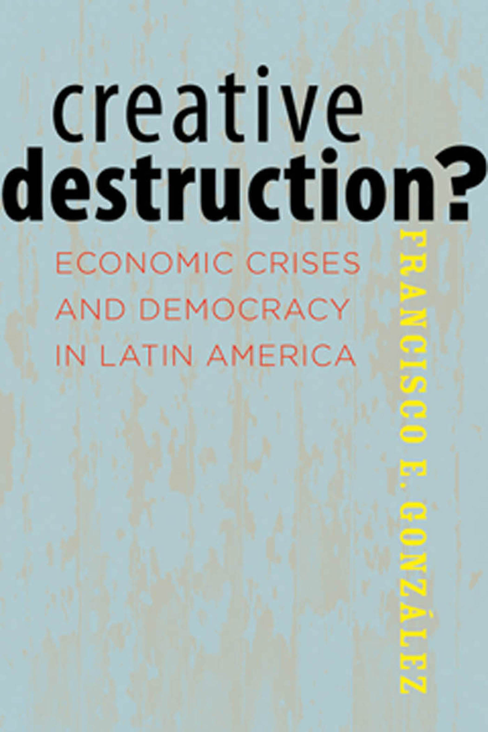 This image is the cover for the book Creative Destruction?