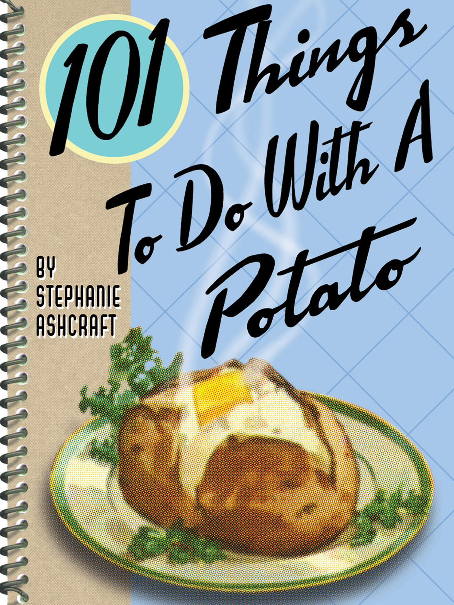 This image is the cover for the book 101 Things To Do With A Potato, 101 Things To Do With