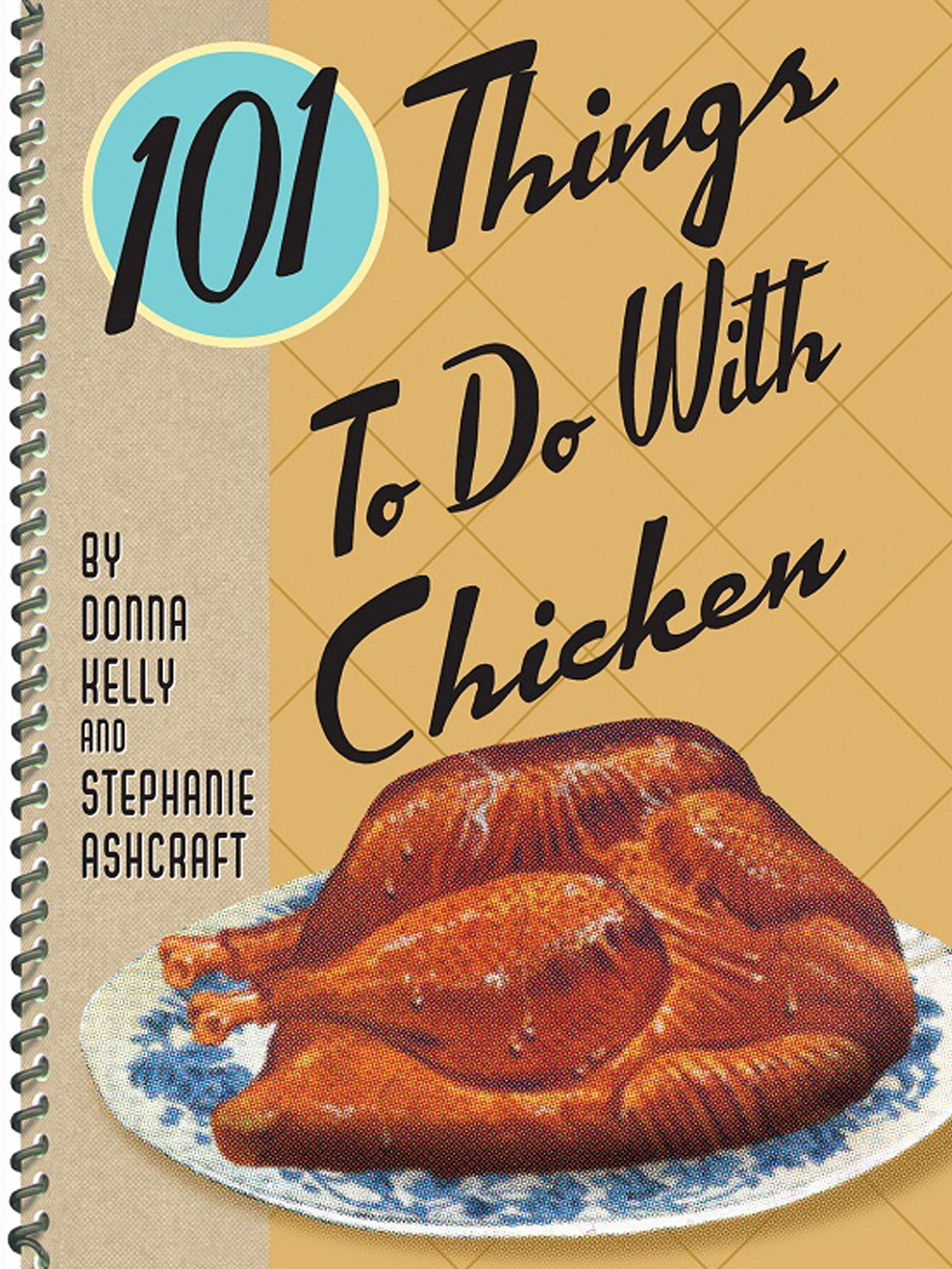 This image is the cover for the book 101 Things To Do With Chicken, 101 Things To Do With