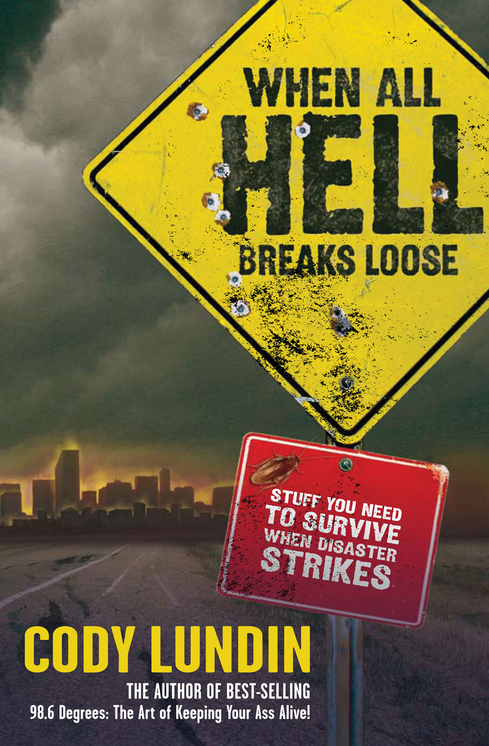 This image is the cover for the book When All Hell Breaks Loose