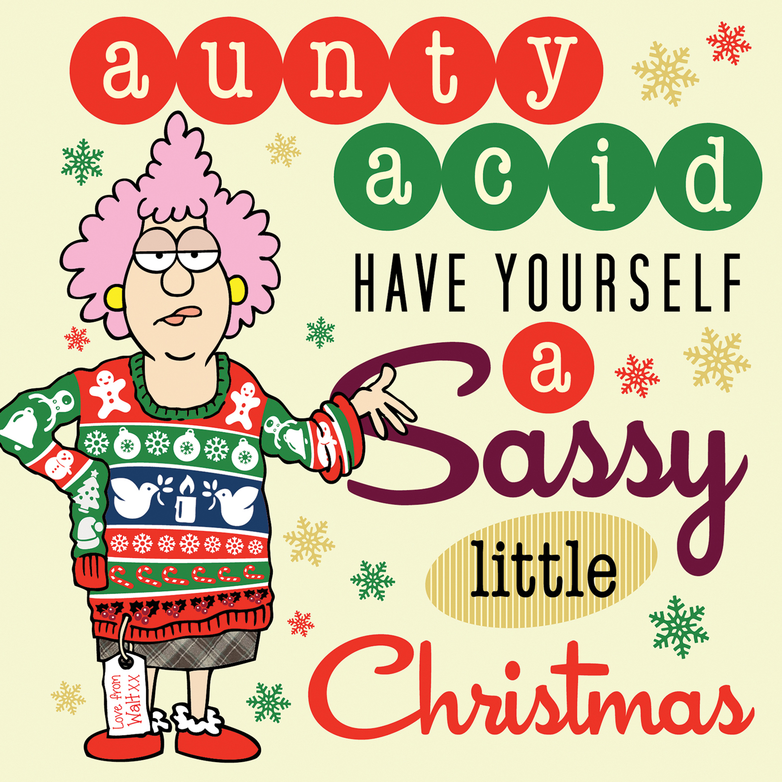 This image is the cover for the book Aunty Acid: Have Yourself a Sassy Little Christmas, Aunty Acid