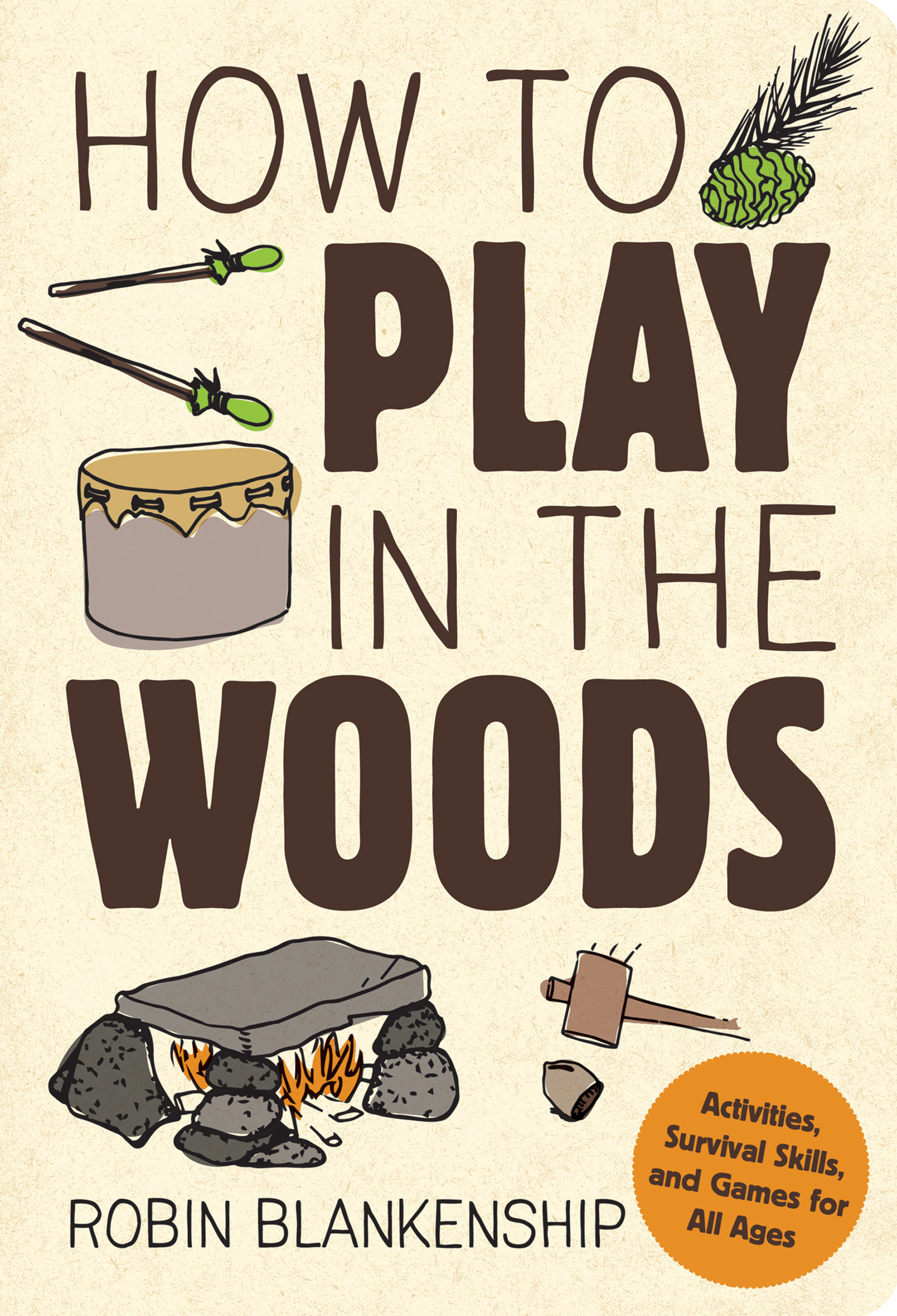 This image is the cover for the book How to Play in the Woods