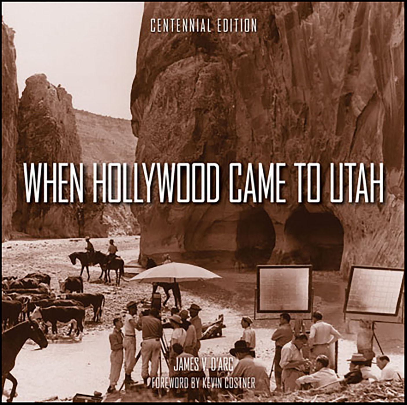 This image is the cover for the book When Hollywood Came to Utah