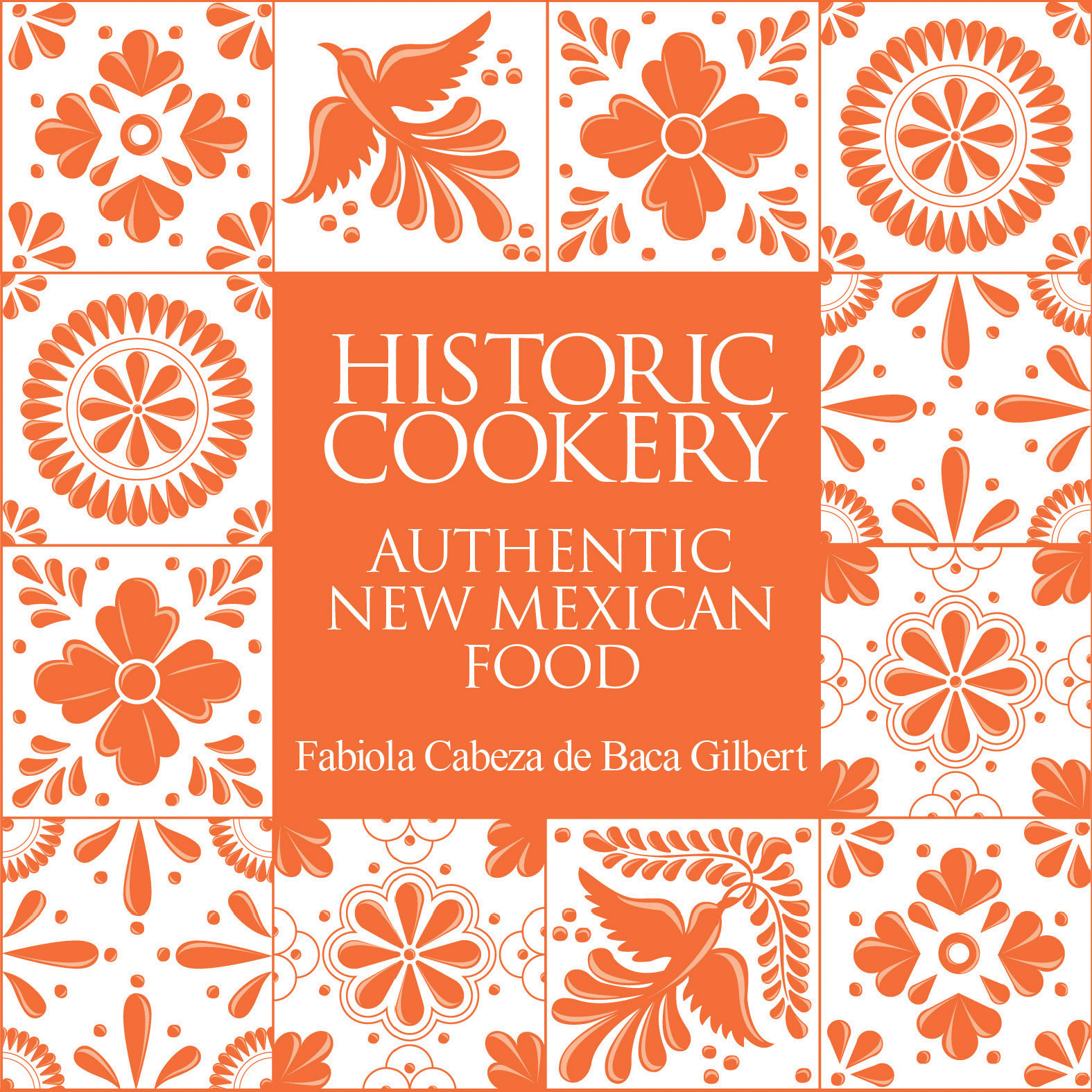 This image is the cover for the book Historic Cookery
