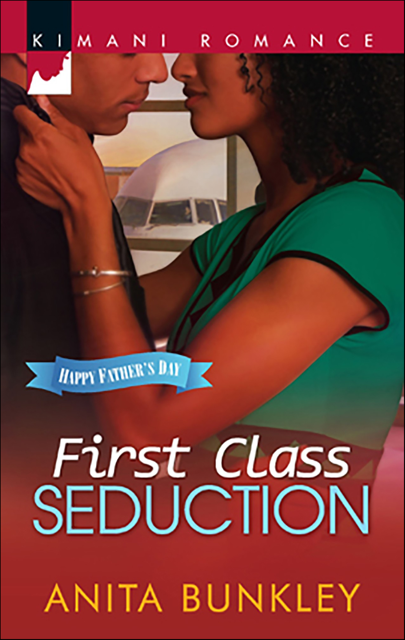 This image is the cover for the book First Class Seduction, Happy Father's Day