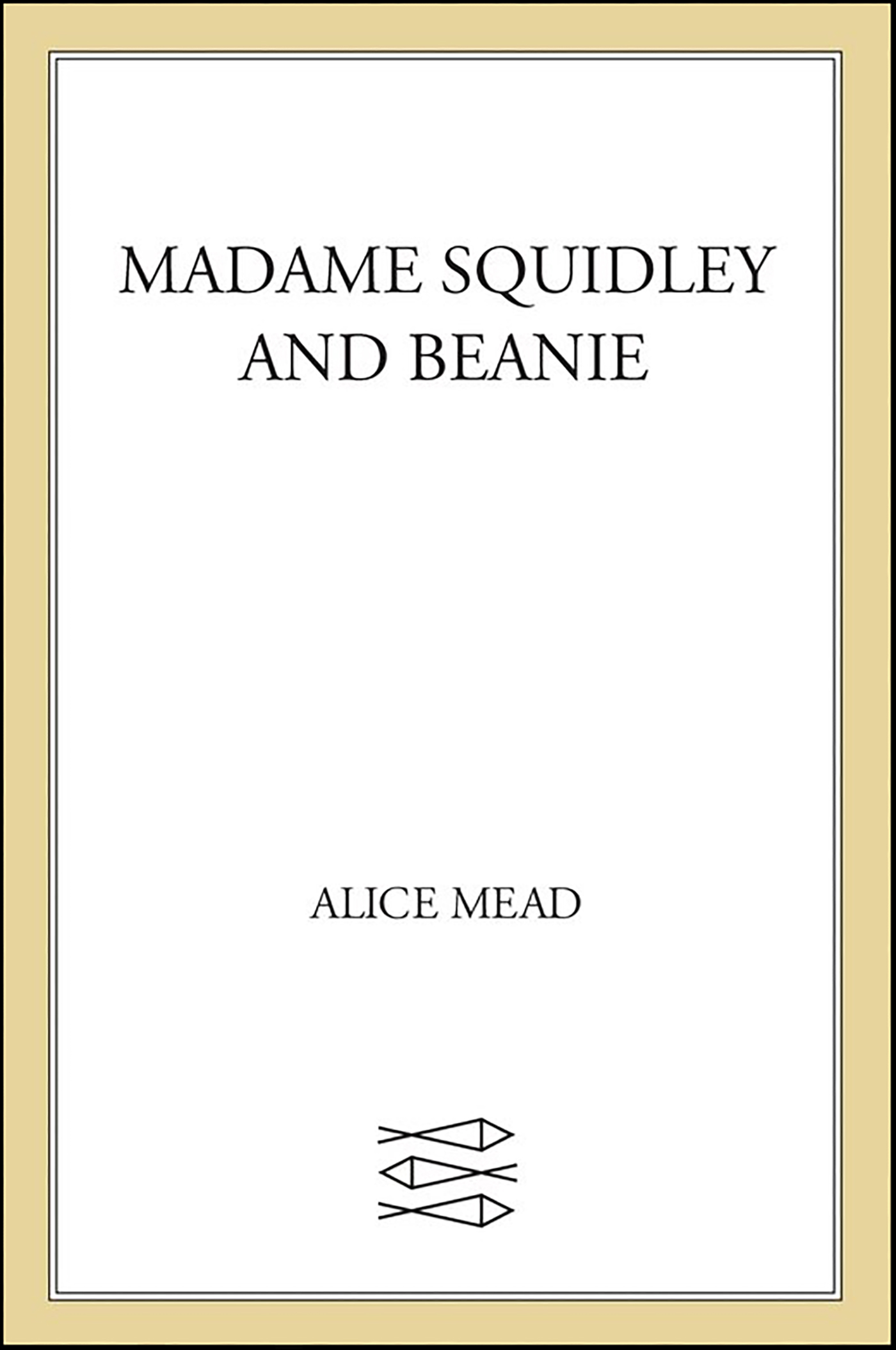 This image is the cover for the book Madame Squidley and Beanie