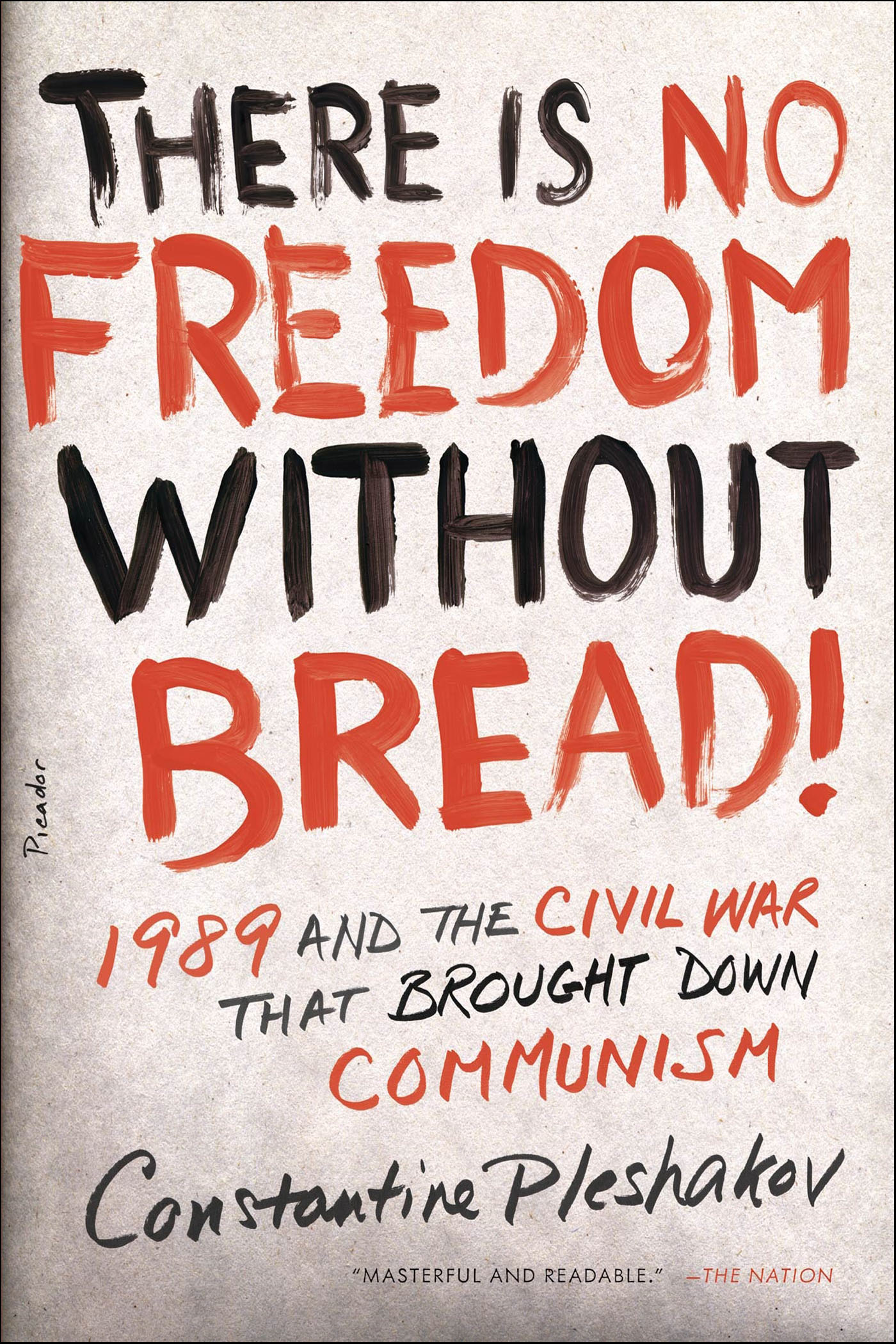 This image is the cover for the book There Is No Freedom Without Bread!