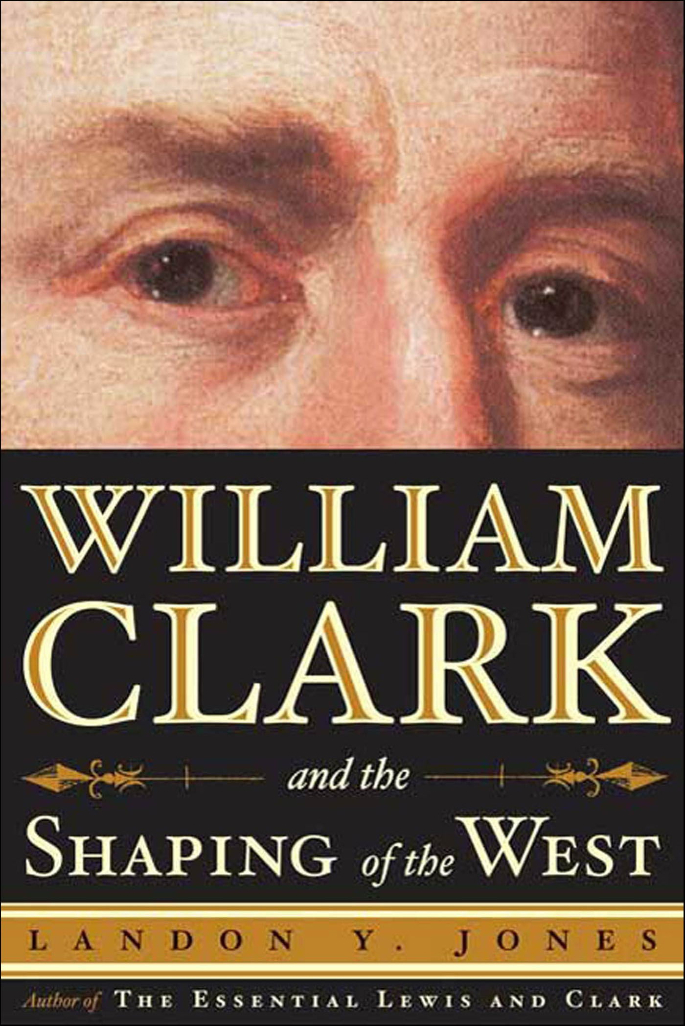 This image is the cover for the book William Clark and the Shaping of the West