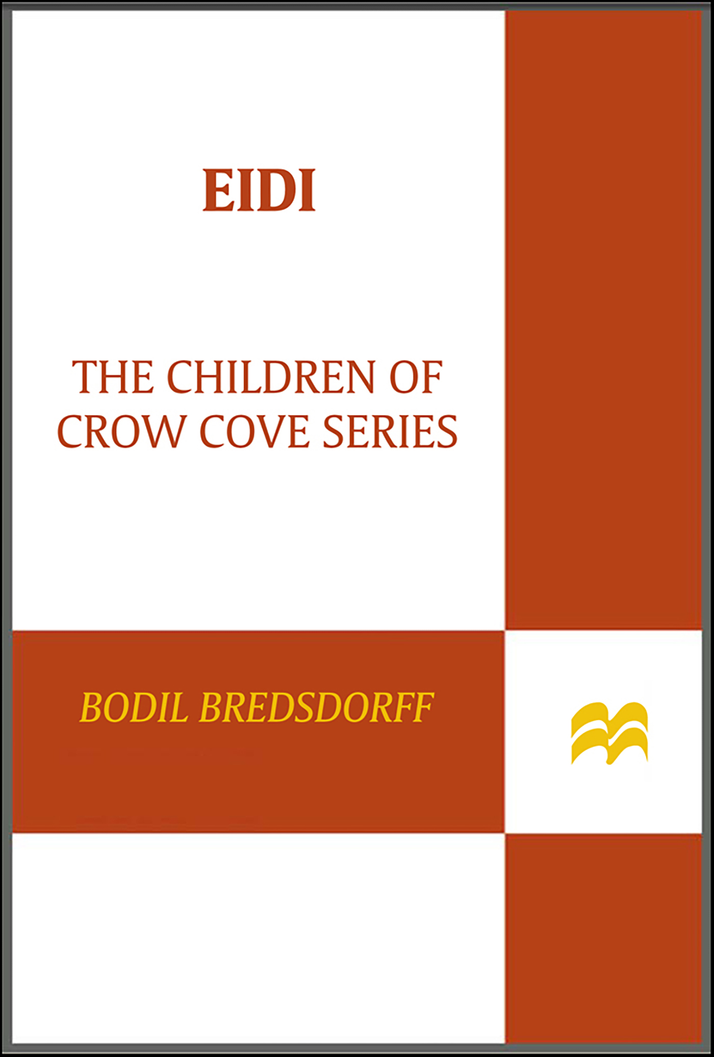 This image is the cover for the book Eidi, The Children of Crow Cove Series
