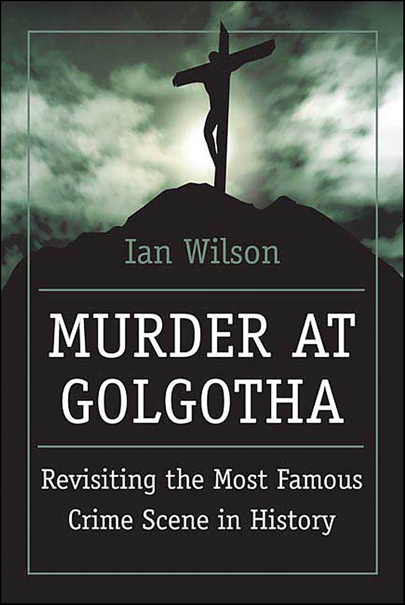 This image is the cover for the book Murder at Golgotha