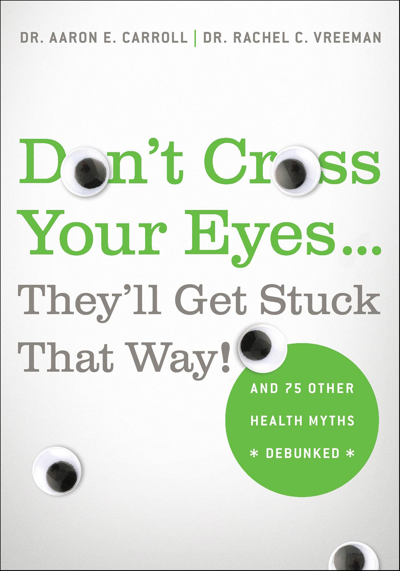This image is the cover for the book Don't Cross Your Eyes . . . They'll Get Stuck That Way!