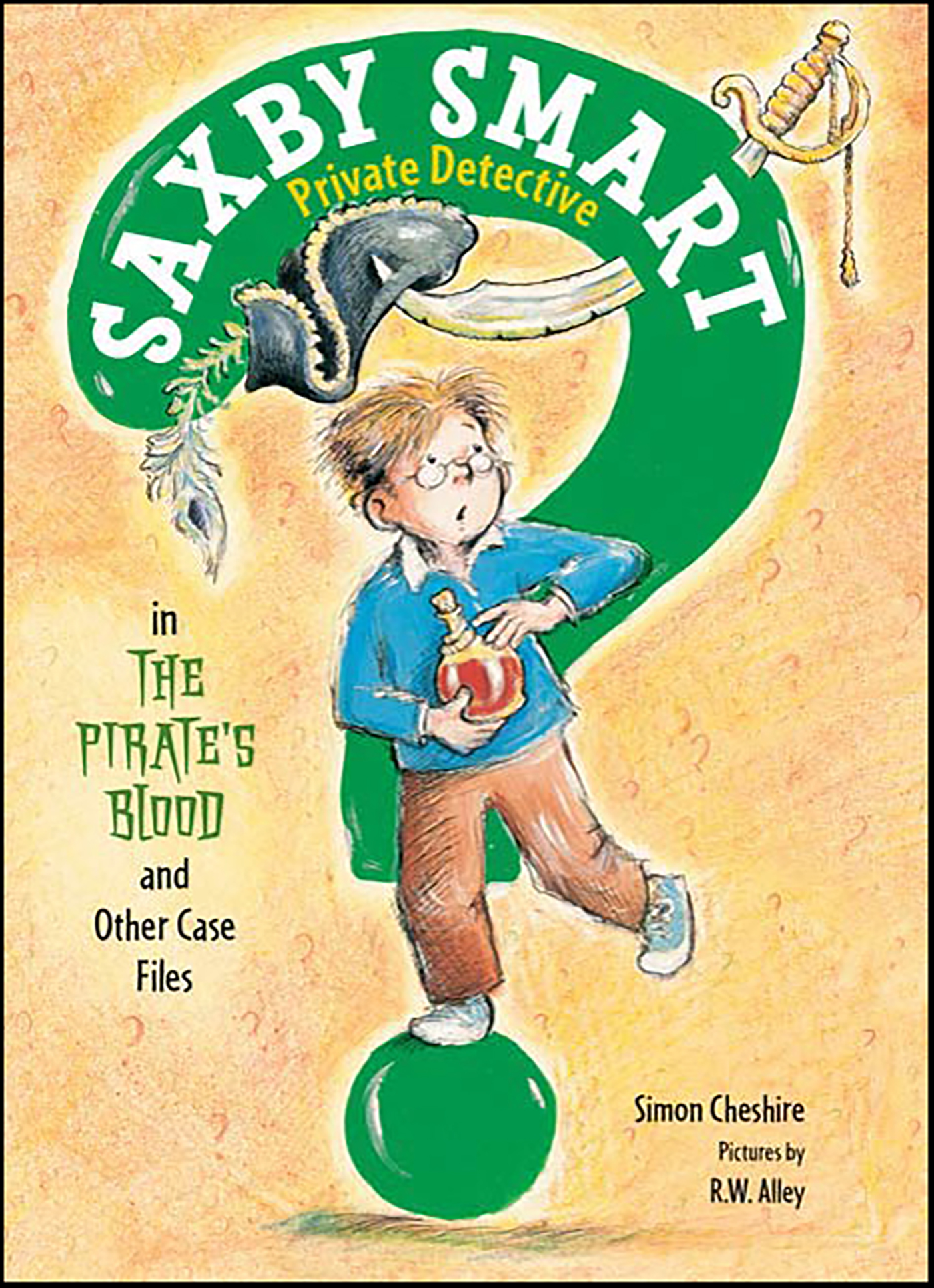 This image is the cover for the book Pirate's Blood and Other Case Files, Saxby Smart, Private Detective