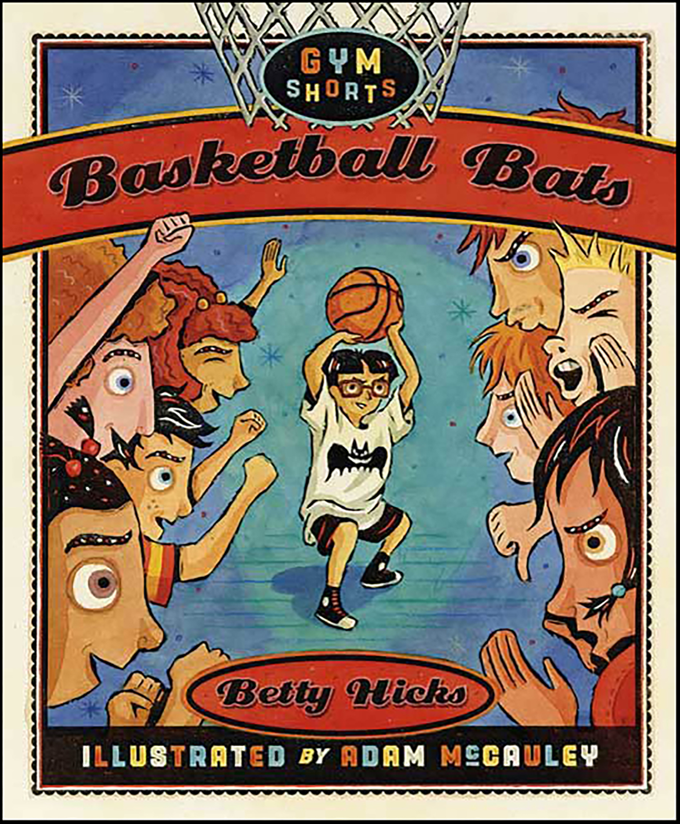 This image is the cover for the book Basketball Bats, Gym Shorts