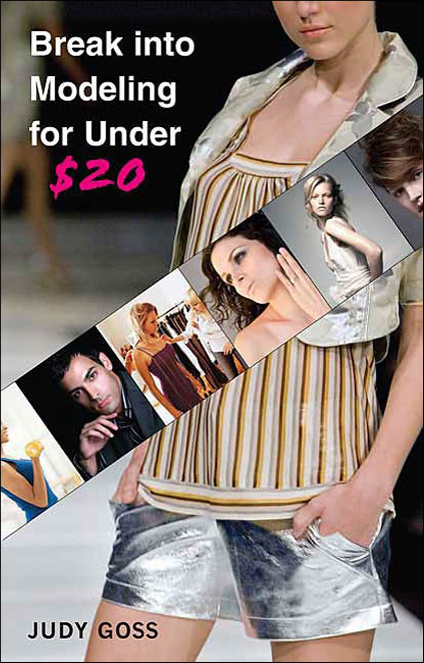 This image is the cover for the book Break into Modeling for Under $20