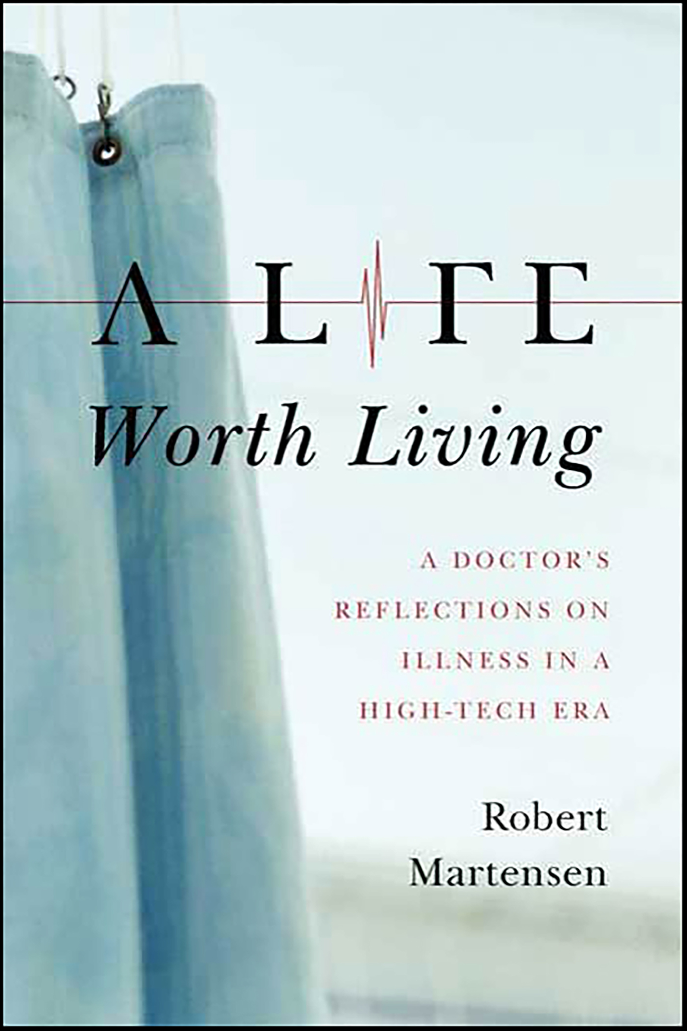 This image is the cover for the book Life Worth Living