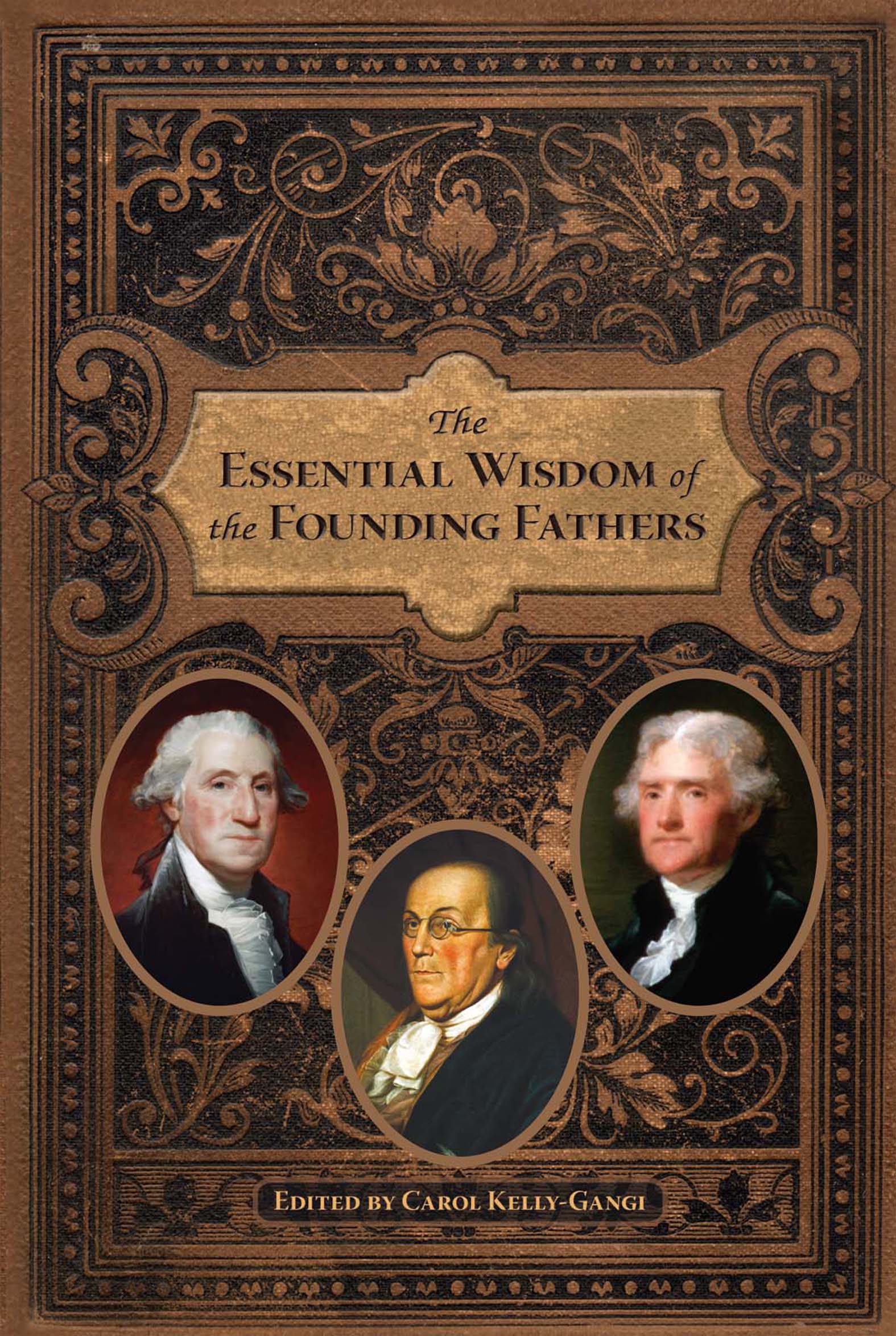 This image is the cover for the book Essential Wisdom of the Founding Fathers, Essential Wisdom