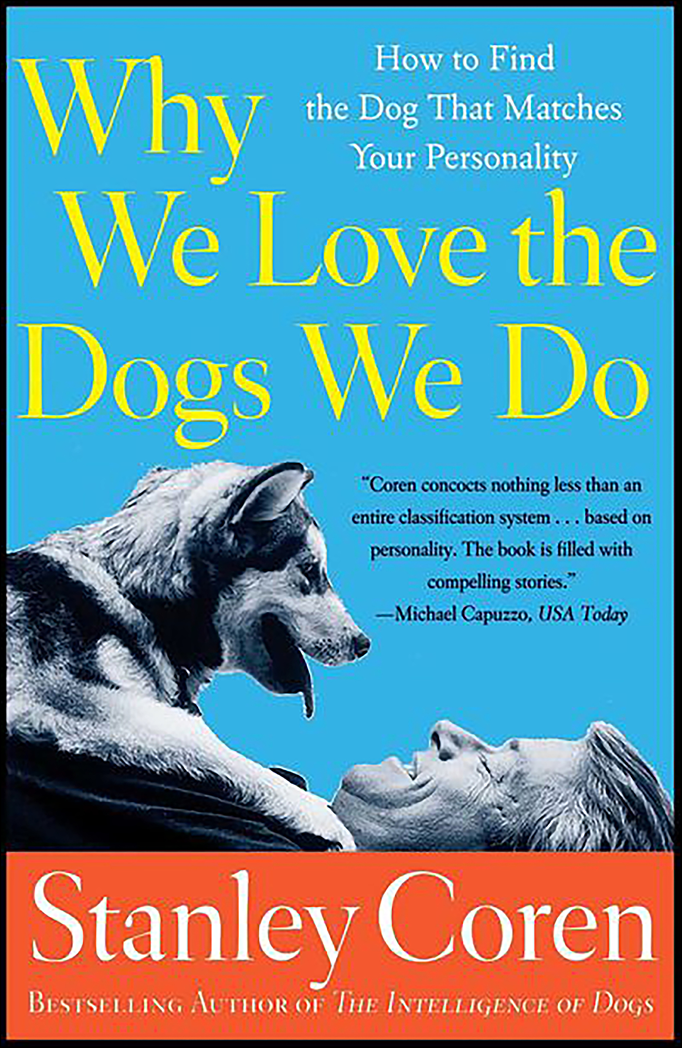 This image is the cover for the book Why We Love the Dogs We Do