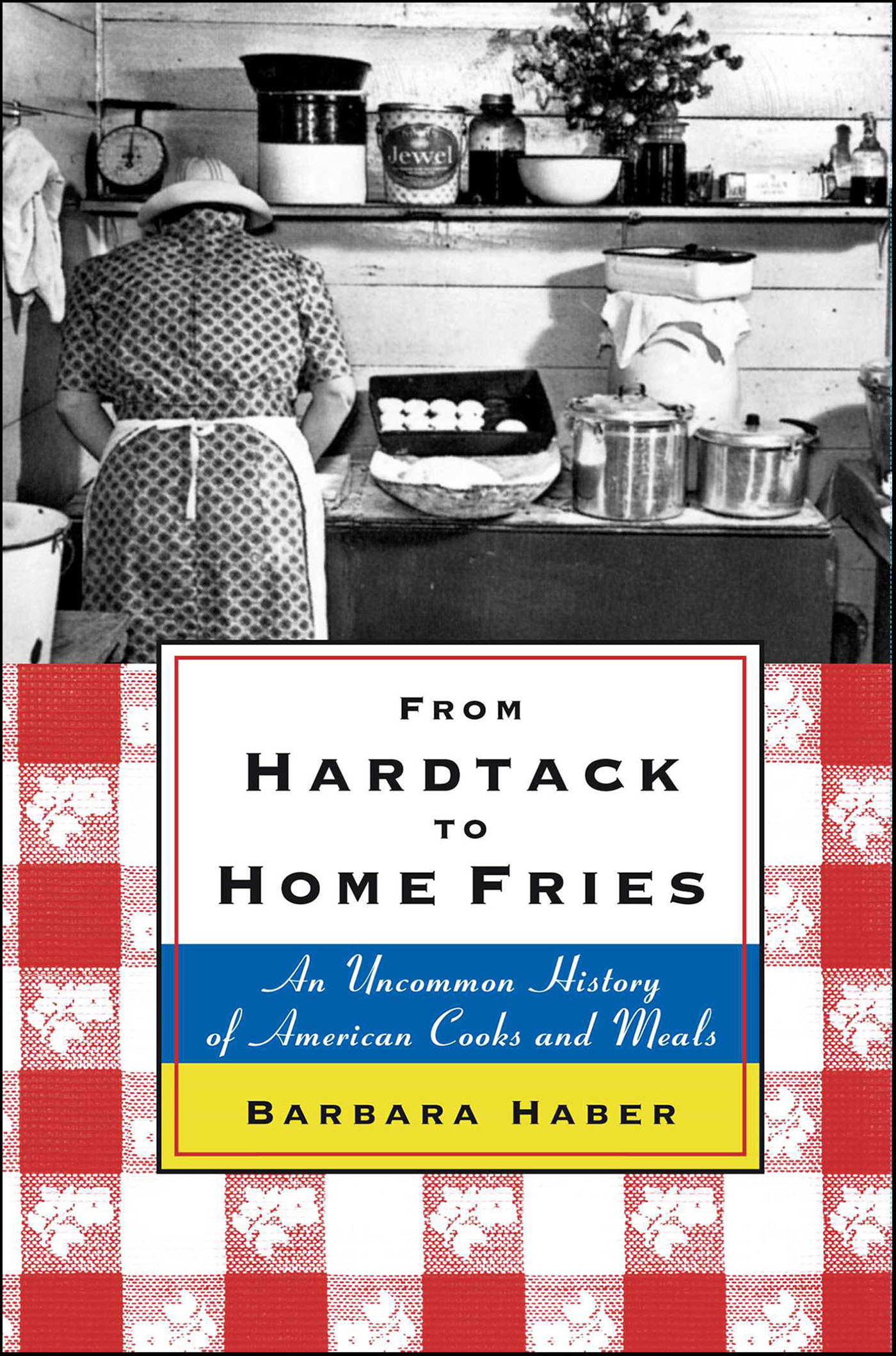 This image is the cover for the book From Hardtack to Homefries