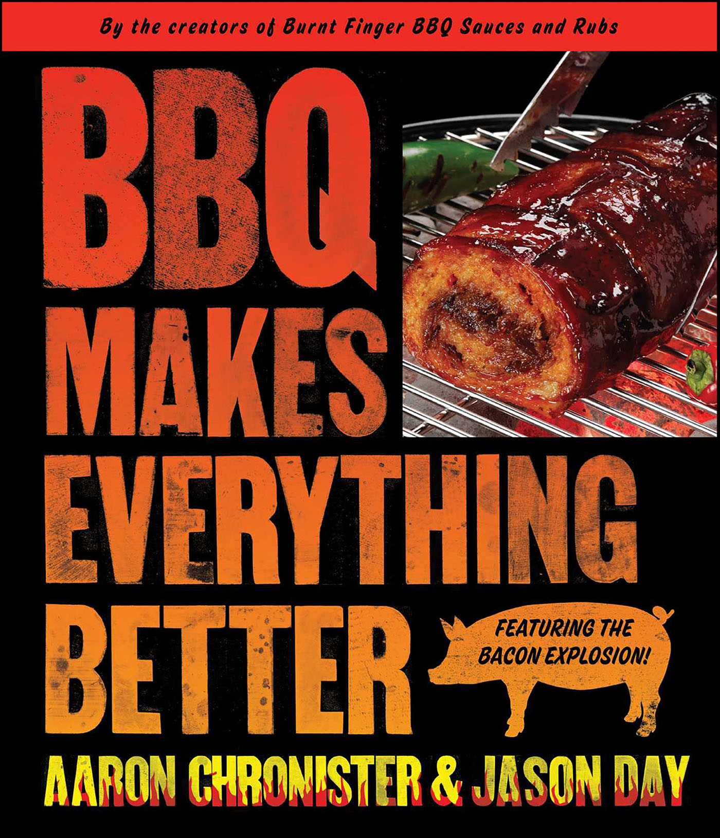 This image is the cover for the book BBQ Makes Everything Better