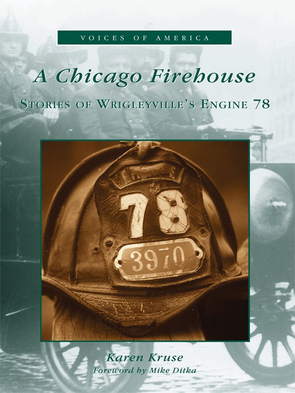 This image is the cover for the book Chicago Firehouse, Voices of America