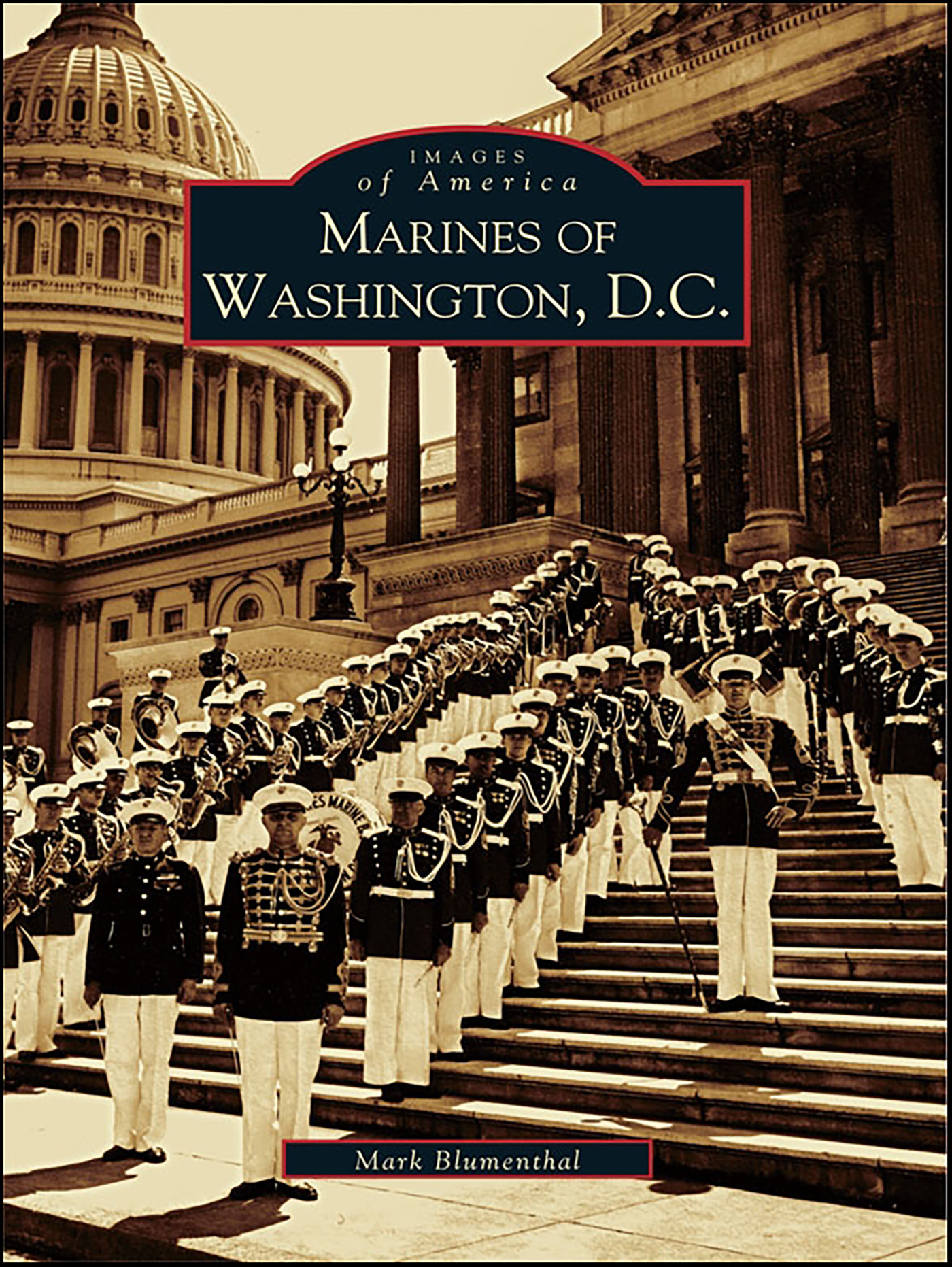 This image is the cover for the book Marines of Washington D.C., Images of America