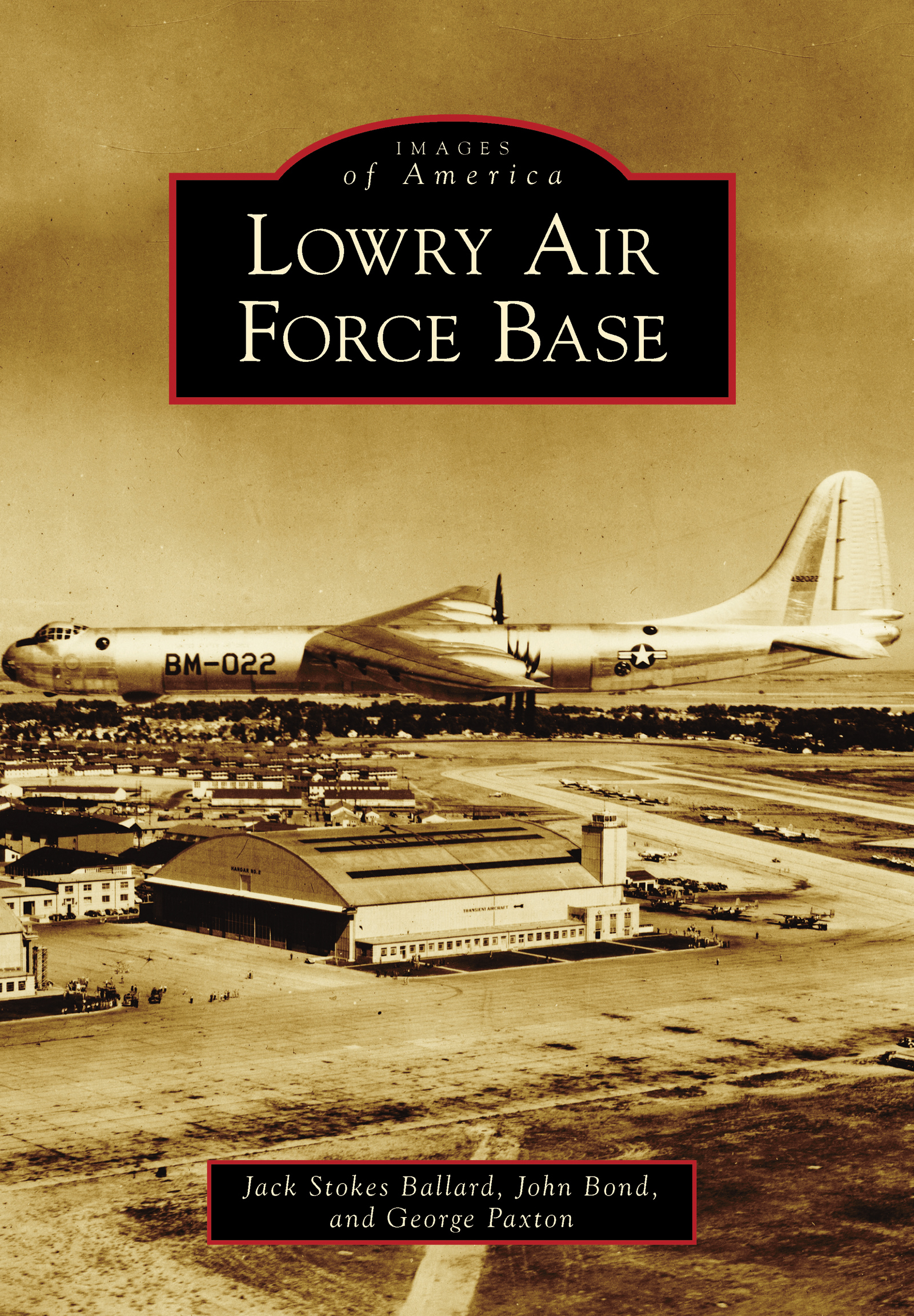 This image is the cover for the book Lowry Air Force Base, Images of America