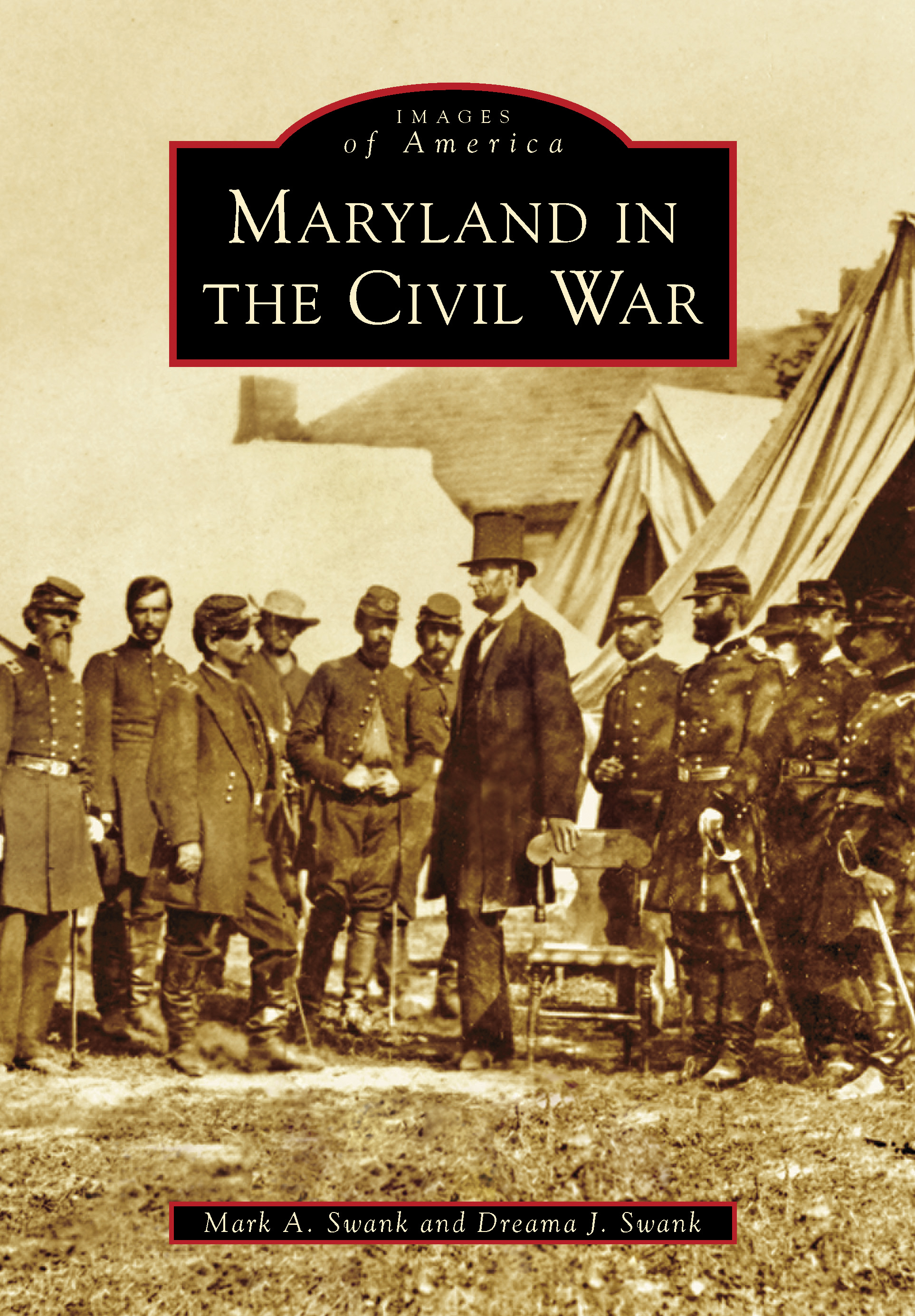 This image is the cover for the book Maryland in the Civil War, Images of America