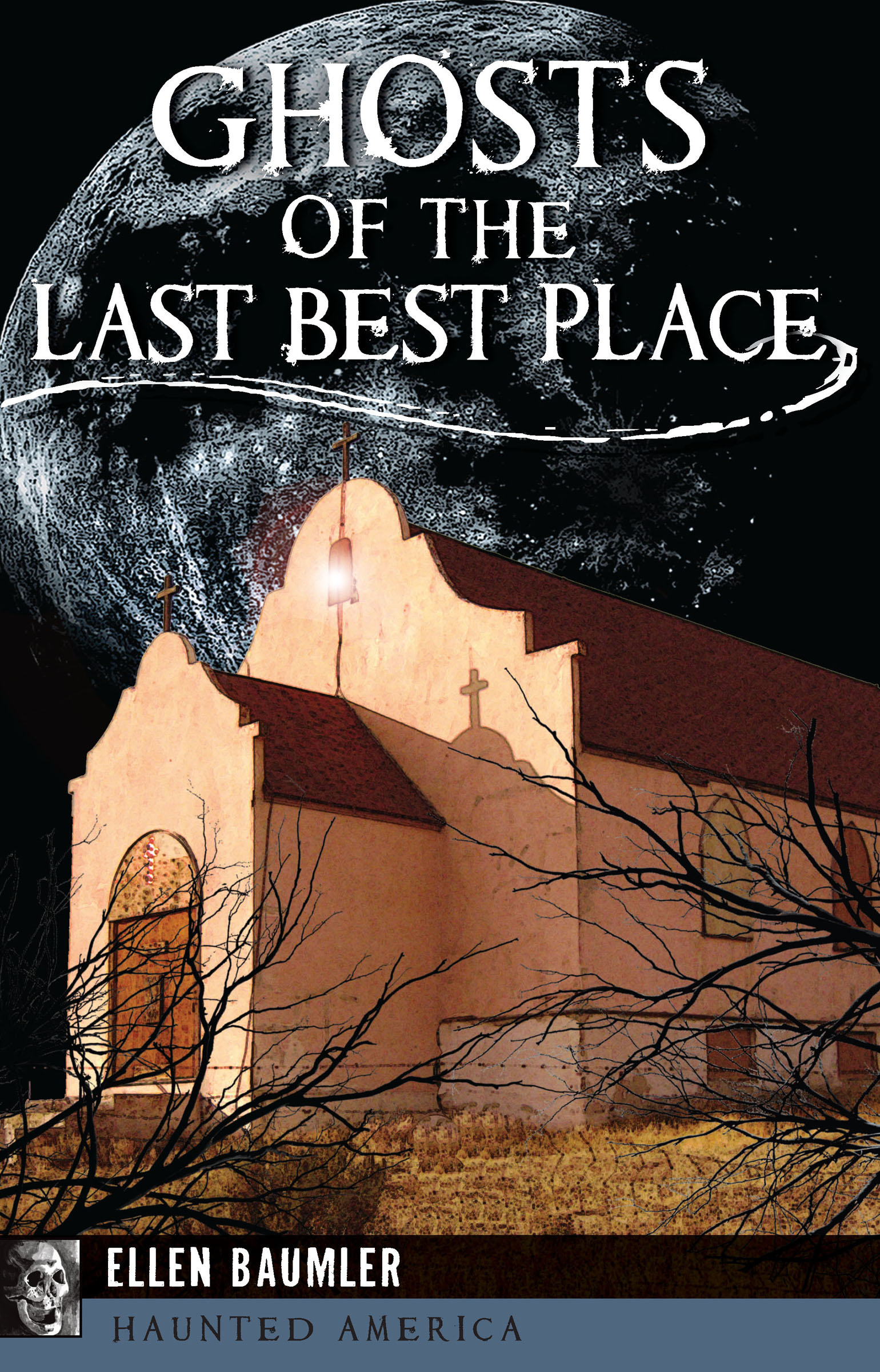 This image is the cover for the book Ghosts of the Last Best Place, Haunted America