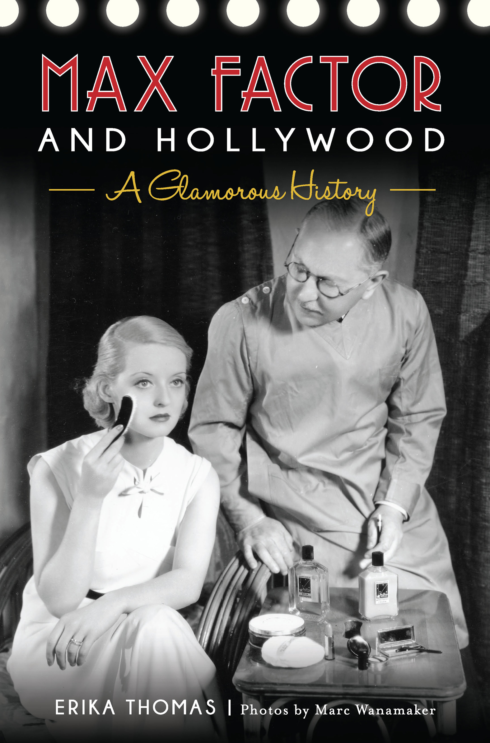 This image is the cover for the book Max Factor and Hollywood