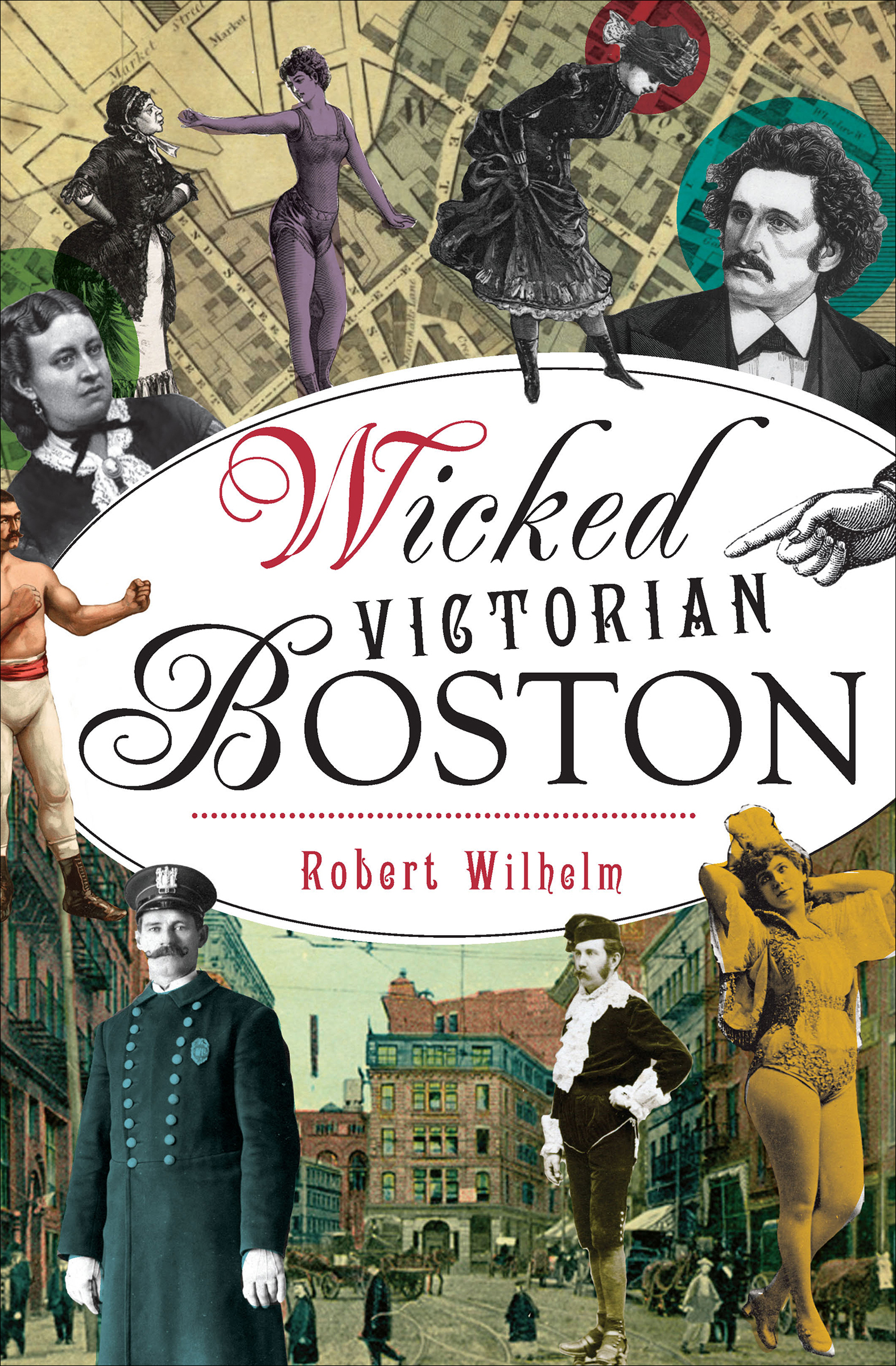 This image is the cover for the book Wicked Victorian Boston