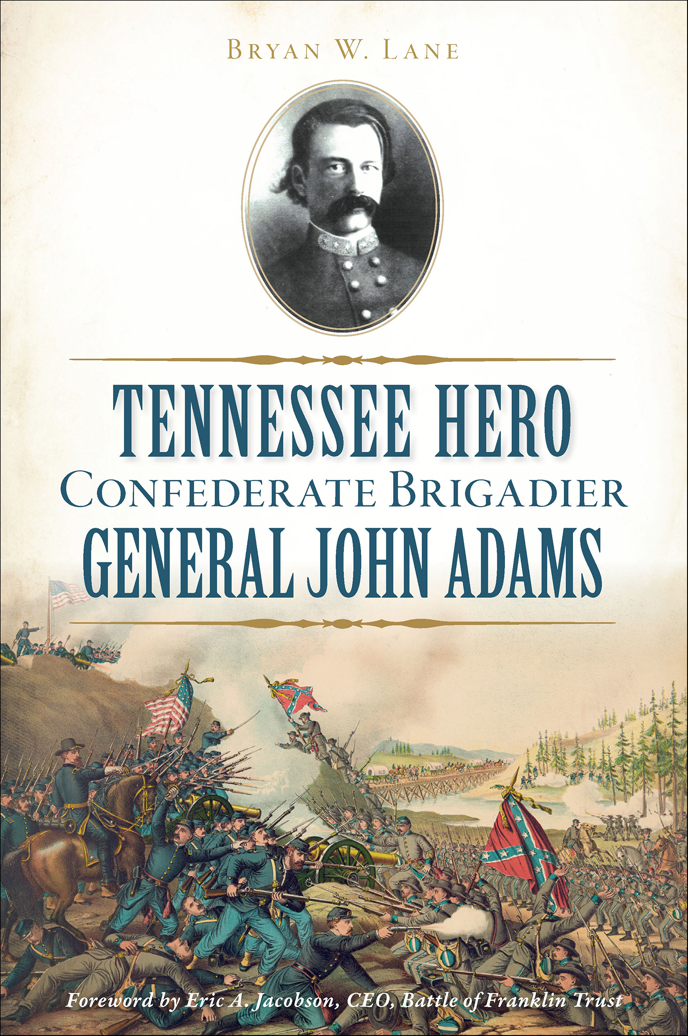 This image is the cover for the book Tennessee Hero Confederate Brigadier General John Adams