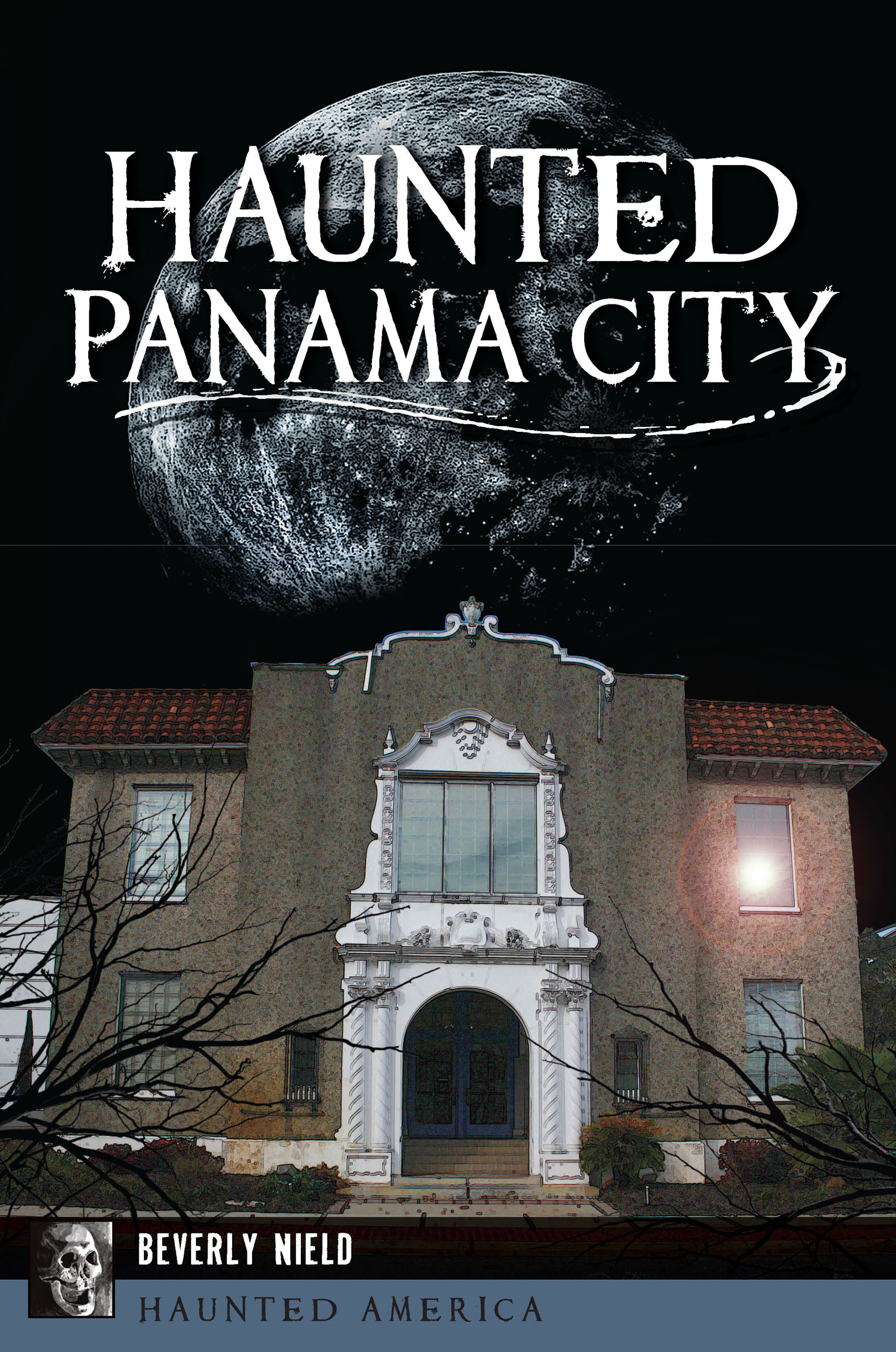 This image is the cover for the book Haunted Panama City, Haunted America